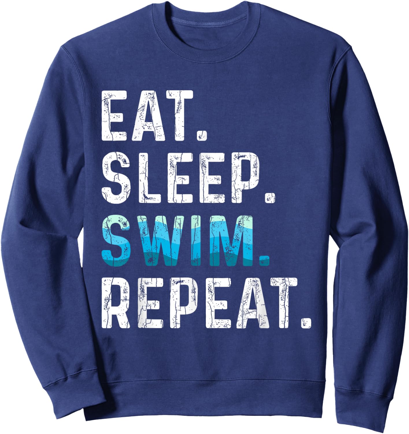 Eat Sleep Swim Repeat Funny Swimmer Swimming Player Graphic Sweatshirt - Sweatshirt | Navy