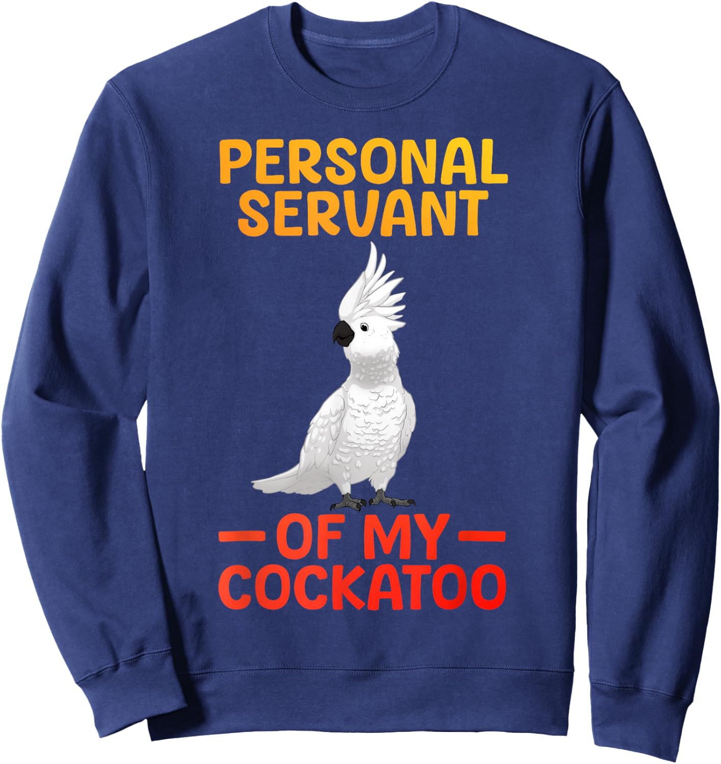Best Cockatoo Design Women Parrot Lovers Cockatoo Sweatshirt - Sweatshirt | Navy