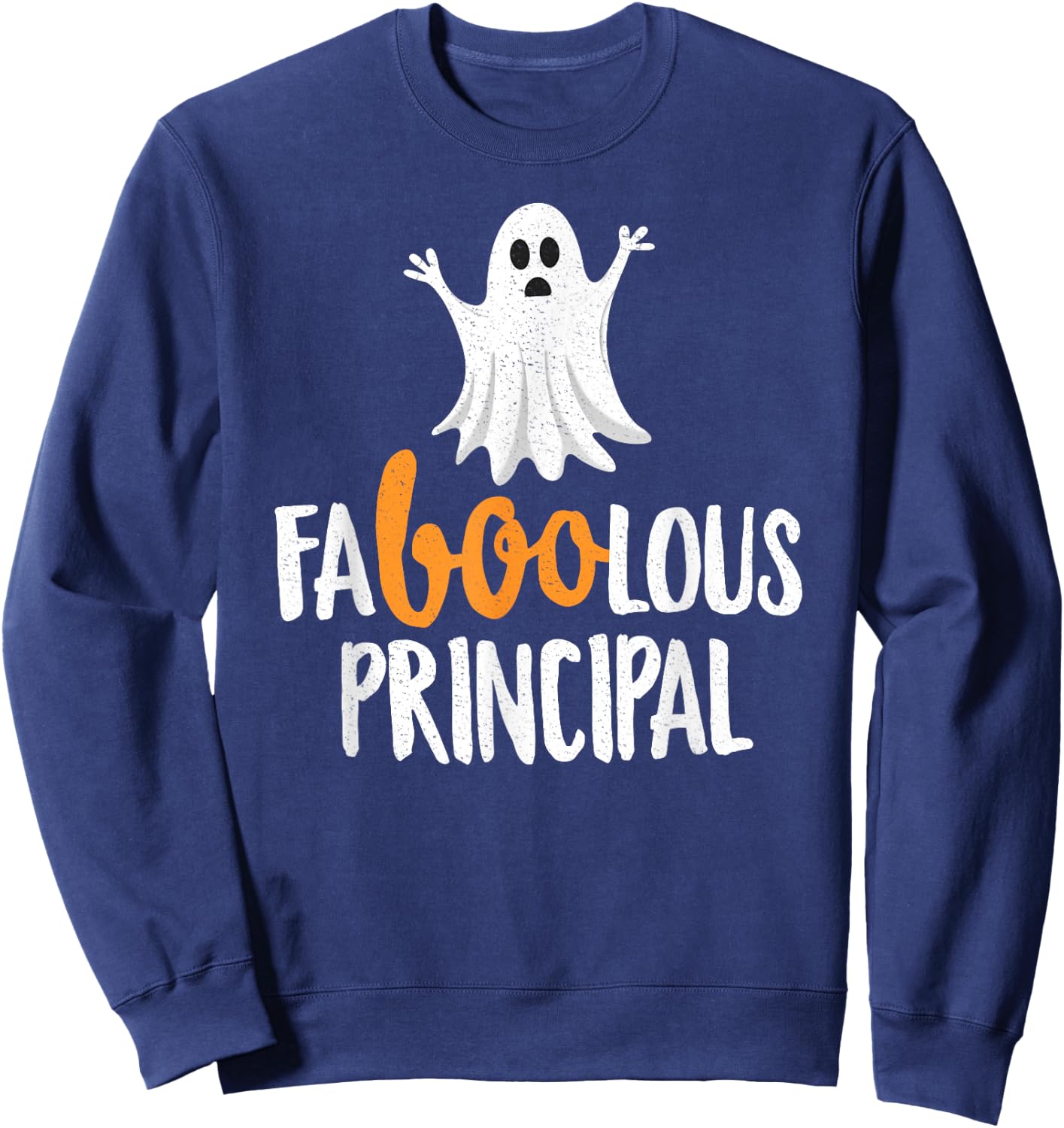 Faboolous (Fabulous) Principal Halloween Ghost Sweatshirt - Sweatshirt | Navy