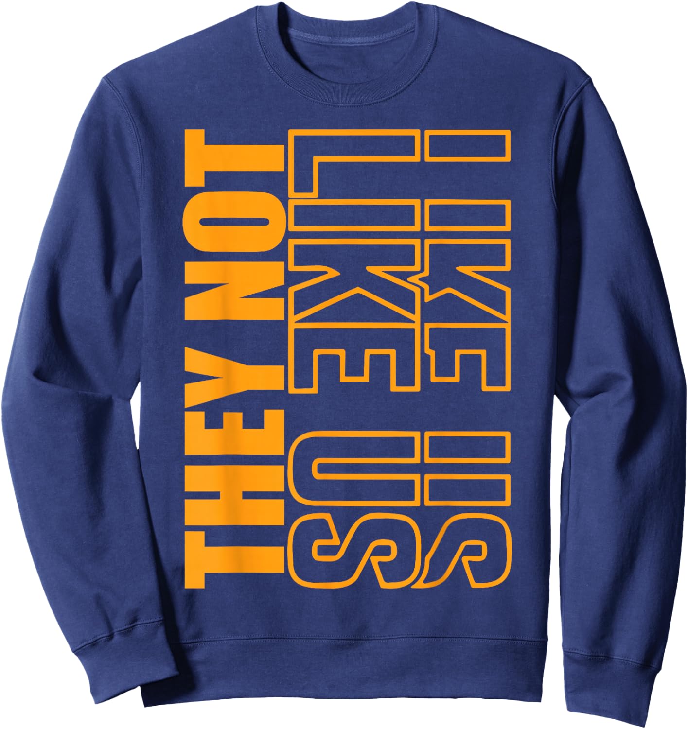 They Not Like Us Shirt, Not Like Us Shirt, They Not Like Us Sweatshirt - Sweatshirt | Navy