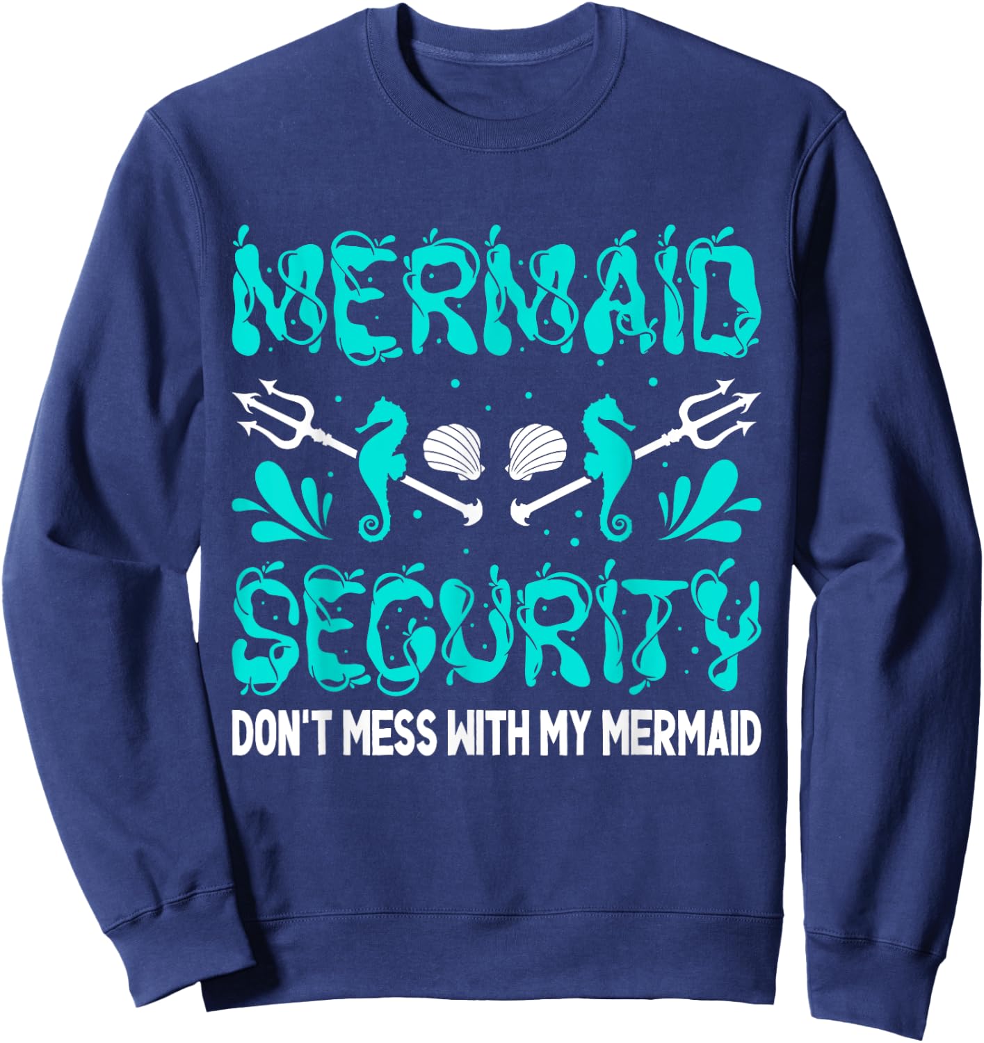 Mermaid Man Costume Birthday Party Outfit Mermaid Security Sweatshirt - Sweatshirt | Navy