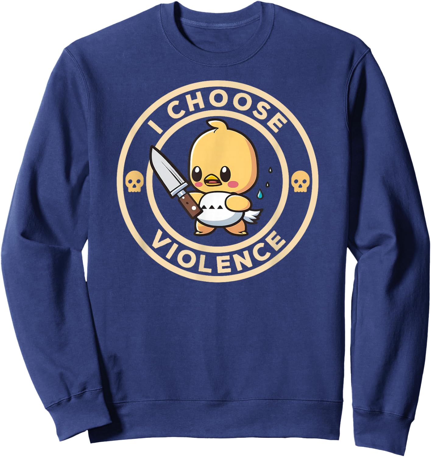 I Choose Violence Funny Cute Duck Holding Knife Sweatshirt - Sweatshirt | Navy