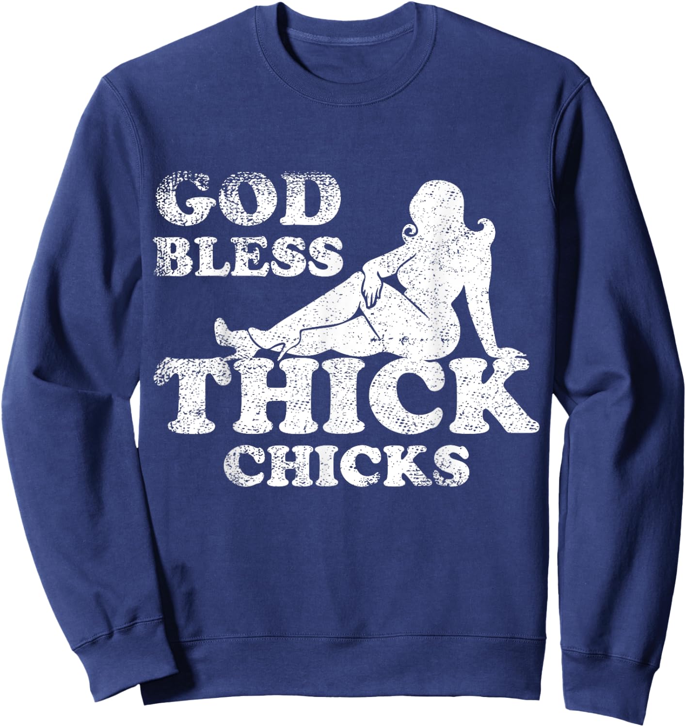 God Bless Thick Chicks Funny Sweatshirt - Sweatshirt | Navy