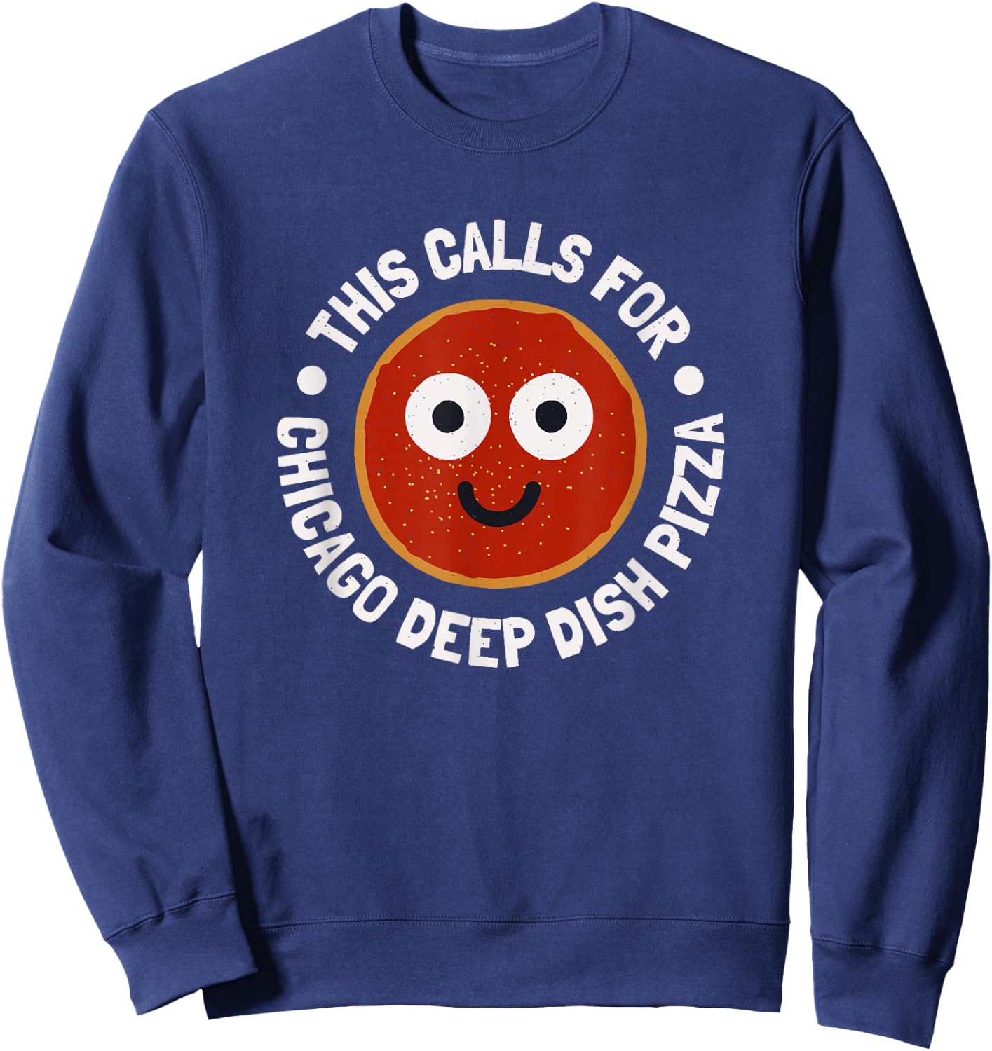 This Calls For - Chicago Deep Dish Pizza Sweatshirt - Sweatshirt | Navy