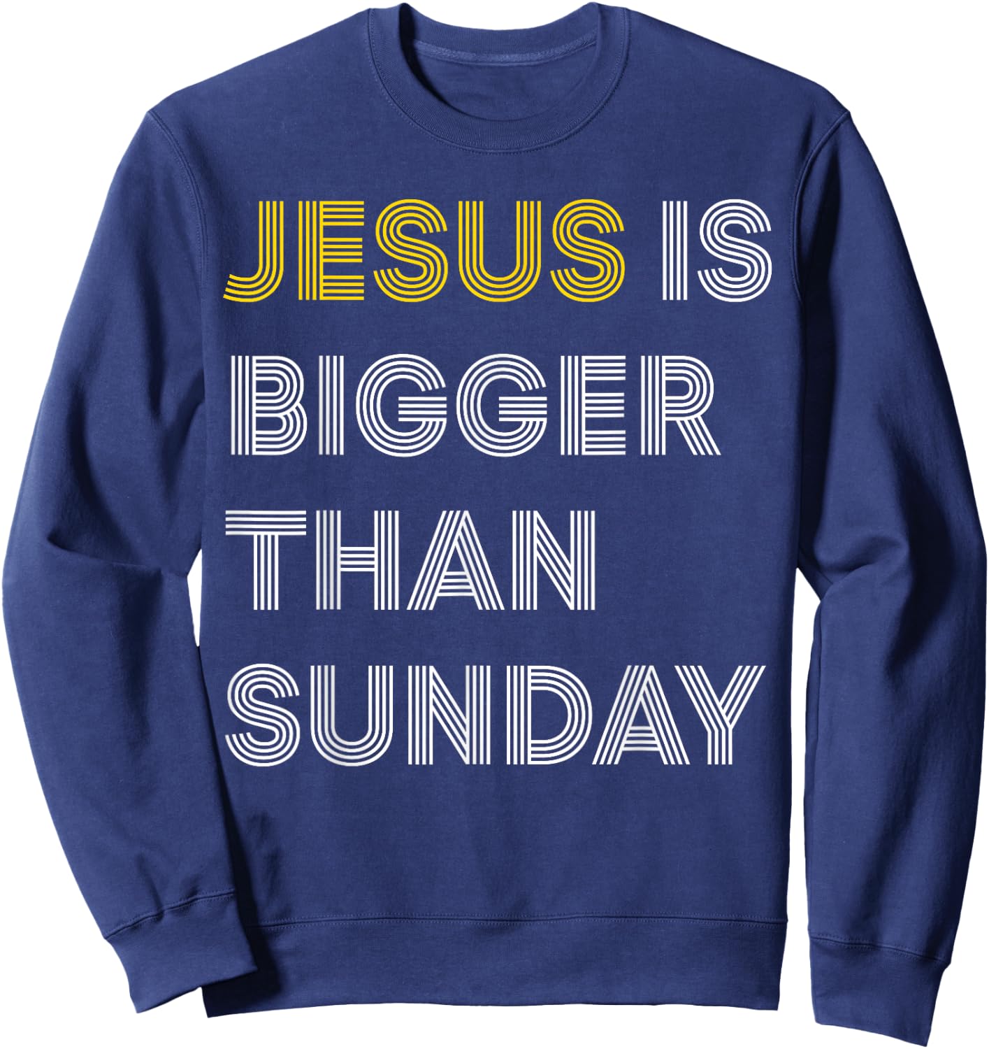 Jesus Is Bigger Than Sunday Sweatshirt - Sweatshirt | Navy