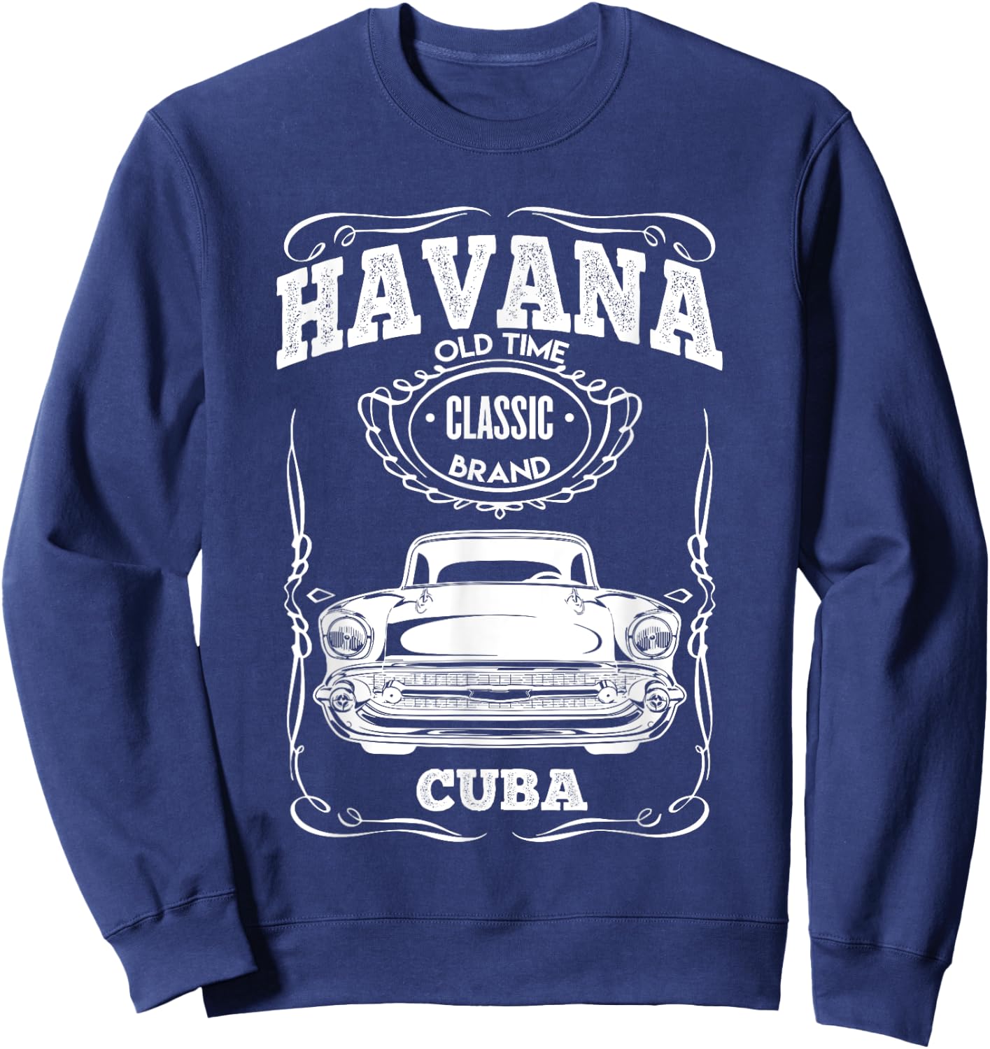 Havana Classic Cars Cuba Muscle Retro Vintage Gift Sweatshirt - Sweatshirt | Navy