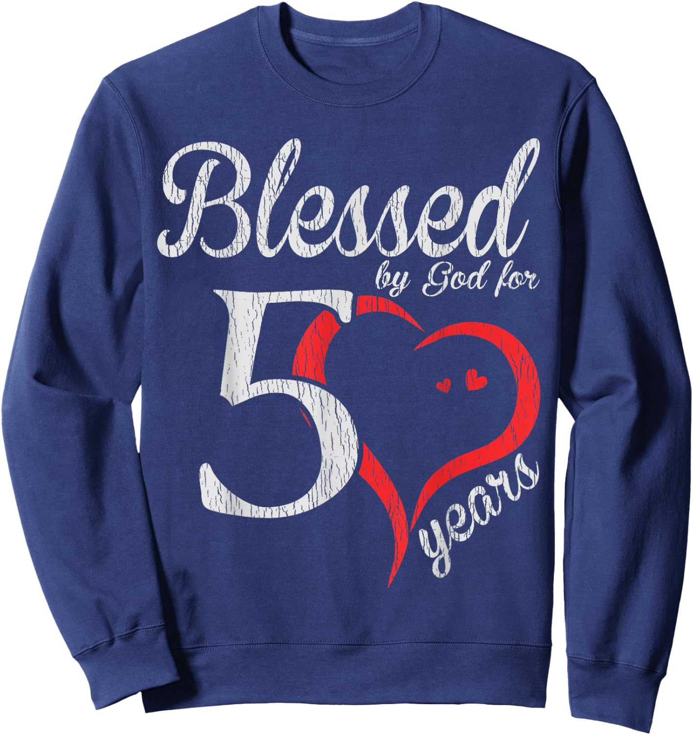 Vintage 50th Birthday Blessed By God For 50 Years Birthday Sweatshirt - Sweatshirt | Navy