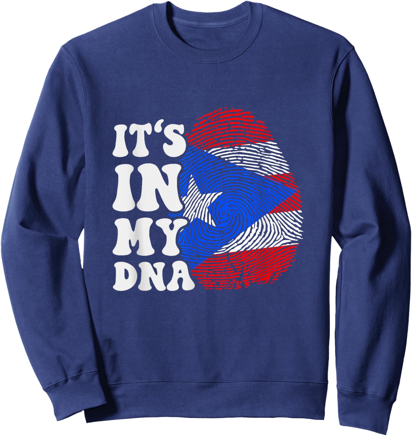 Funny it's in my DNA Puerto Rico flag Fingerprint Sweatshirt - Sweatshirt | Navy