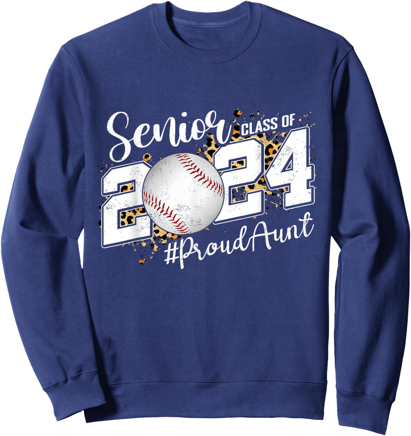 Proud Senior Aunt Class Of 2024 Baseball Graduation Sweatshirt - Sweatshirt | Navy