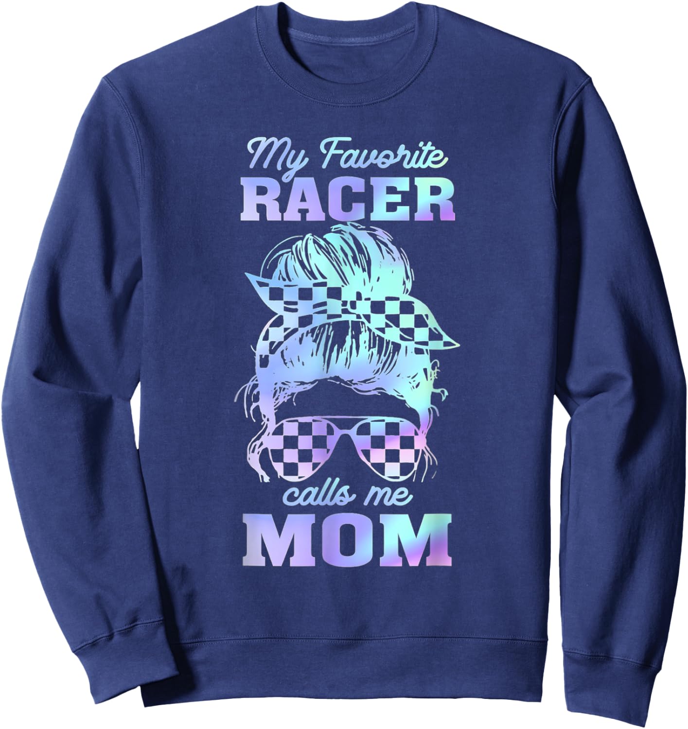 My favorite racer calls me mom Racing Messy Bun Hair Sweatshirt - Sweatshirt | Navy