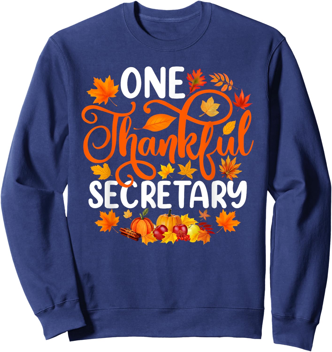 One Thankful Secretary Funny Fall Autumn Thanksgiving Adults Black Small Sweatshirt - Sweatshirt | Navy