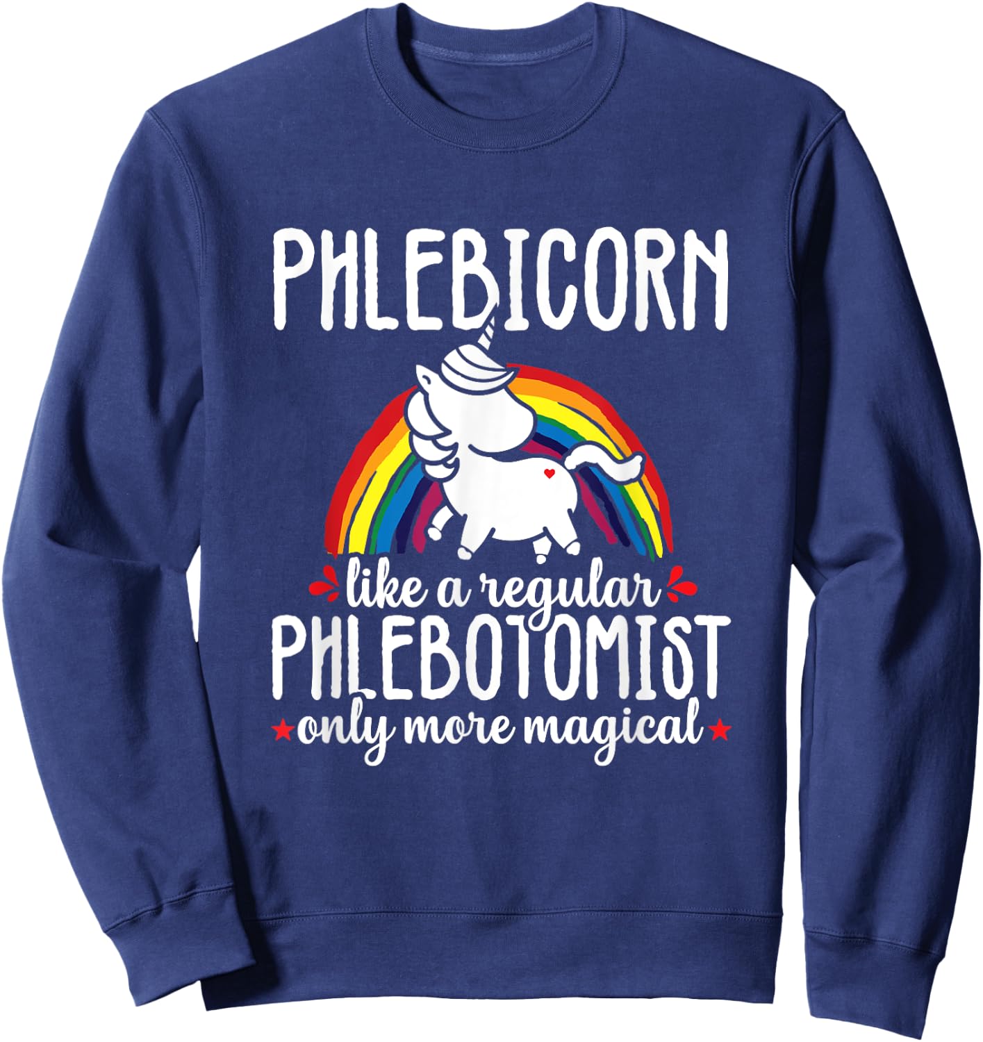 Funny Unicorn Phlebotomist Phlebotomy technician Nurse RN Sweatshirt - Sweatshirt | Navy