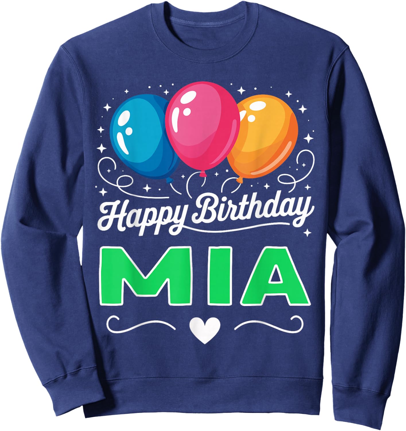 Happy Birthday Mia Sweatshirt - Sweatshirt | Navy