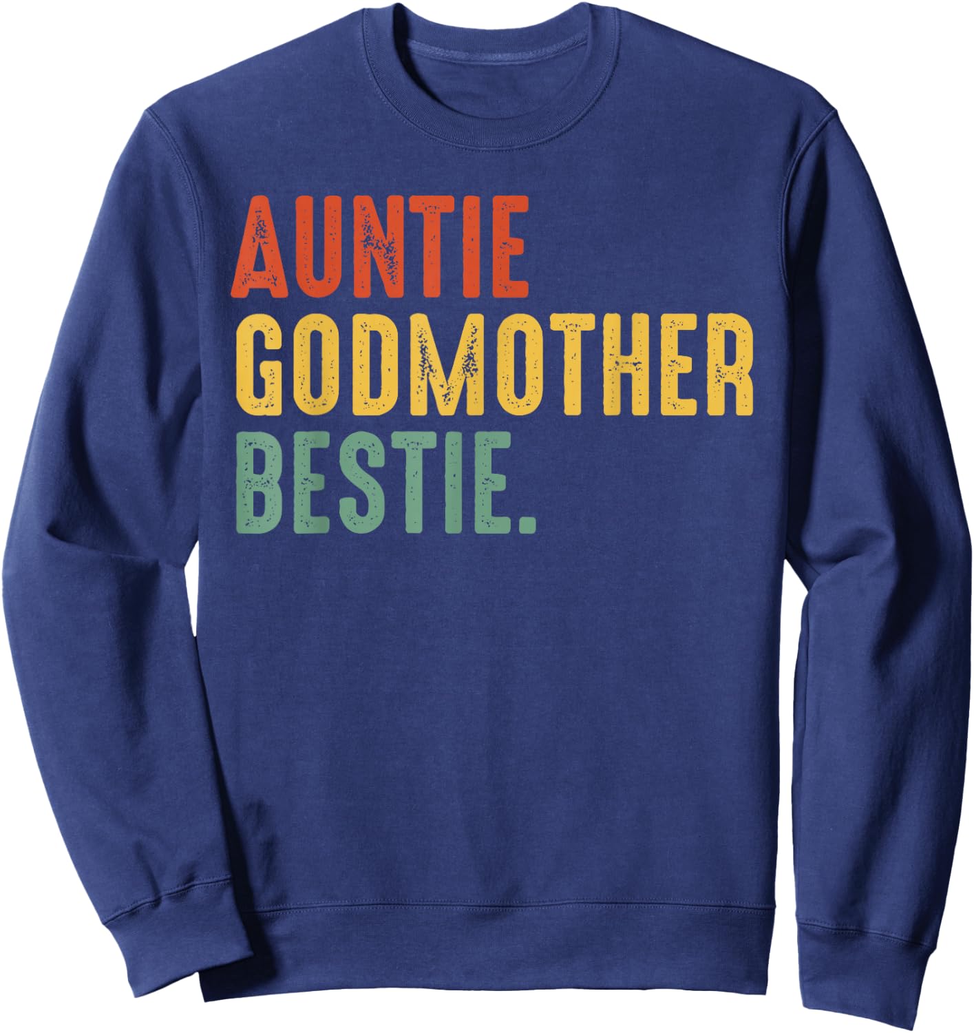 Auntie Godmother Bestie Vintage Godmama Mother's Day 2026 Sweatshirt - Sweatshirt | Navy