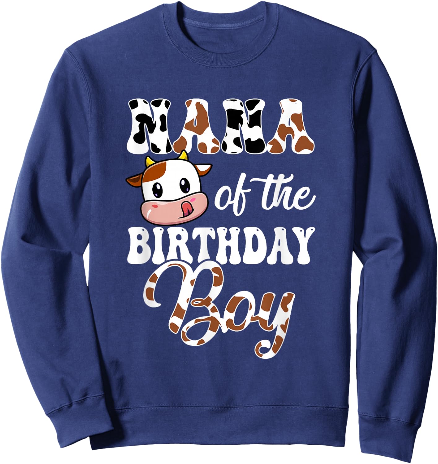 Nana Of The Birthday Boy Cow Farm 1St Birthday Boy Sweatshirt - Sweatshirt | Navy