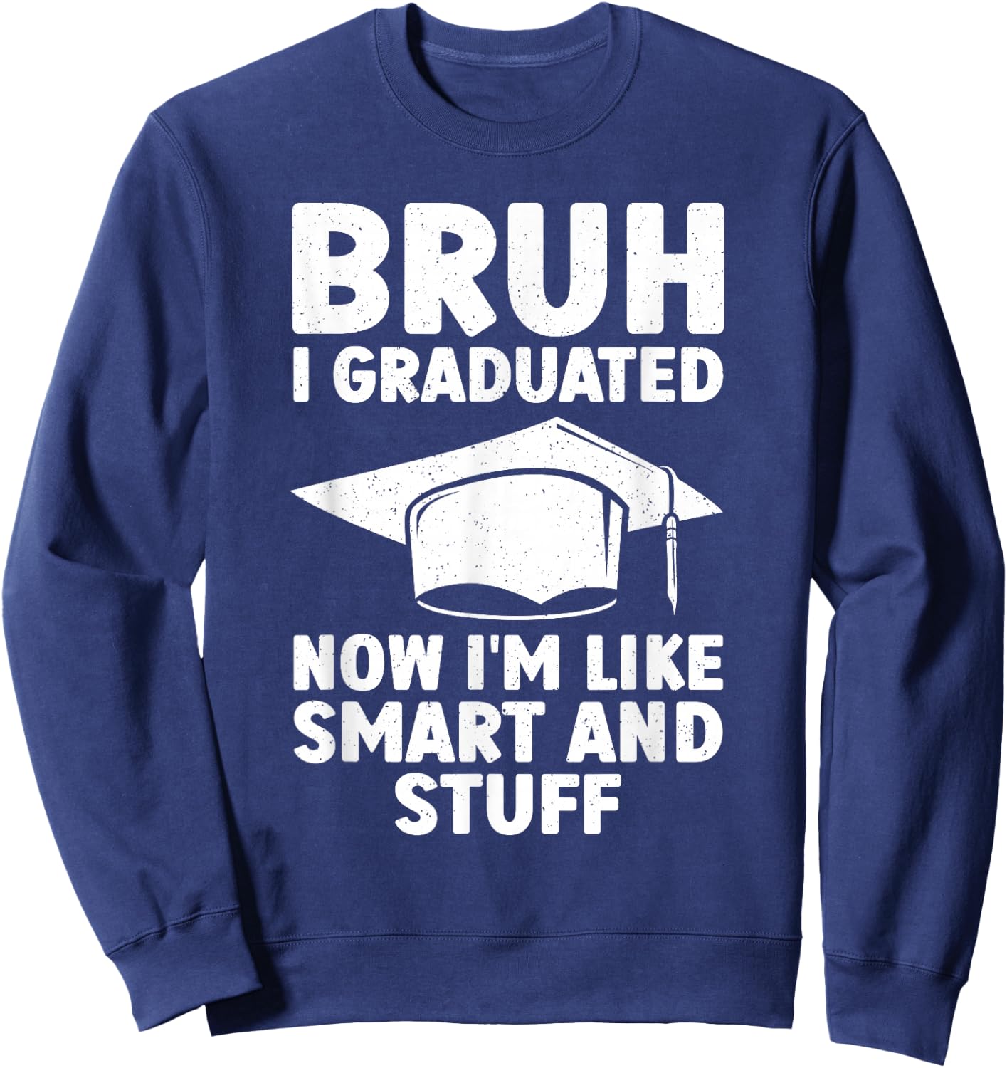 Funny Graduation Design Boys Graduate Graduation Sweatshirt - Sweatshirt | Navy
