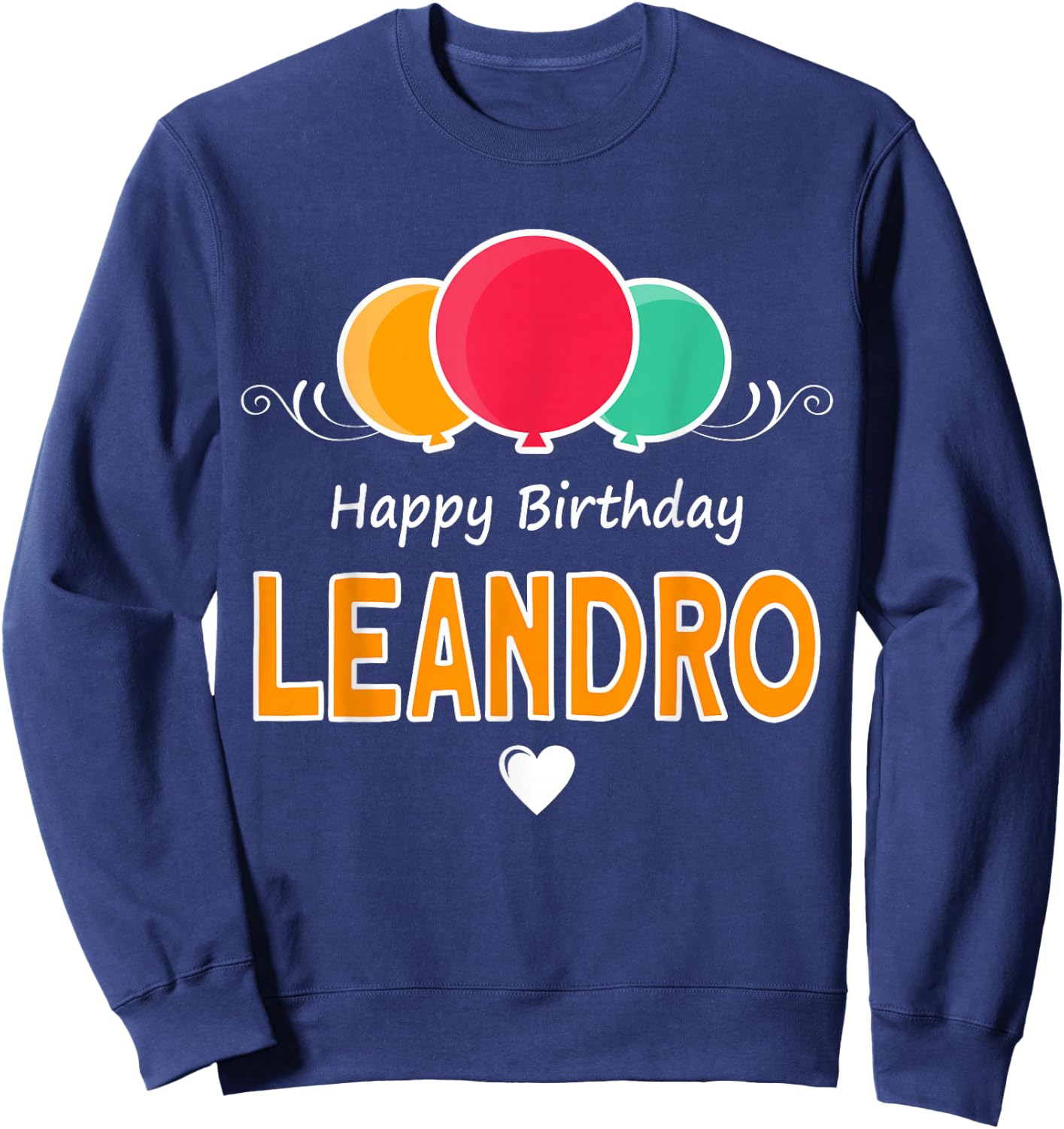 Happy Birthday Saying Leandro Sweatshirt - Sweatshirt | Navy