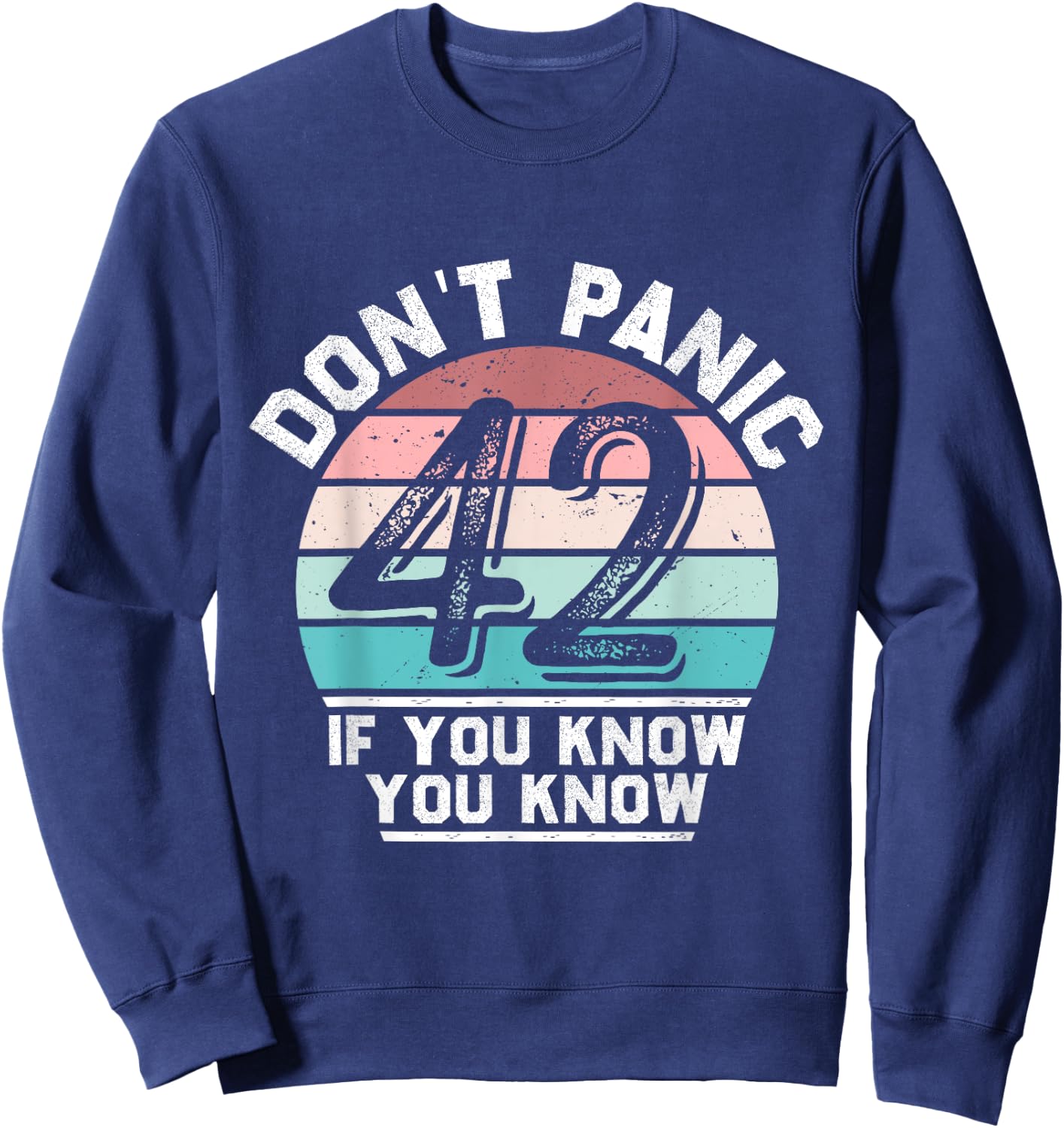Don't Panic Retro Vintage Awesome 42 Funny , Black, S Sweatshirt - Sweatshirt | Navy