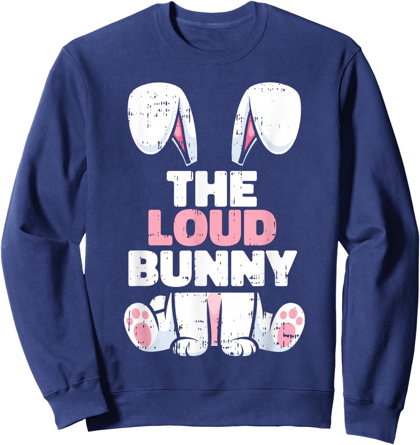 Loud Bunny Easter Family Matching Spring Men Women Kids Sweatshirt - Sweatshirt | Navy