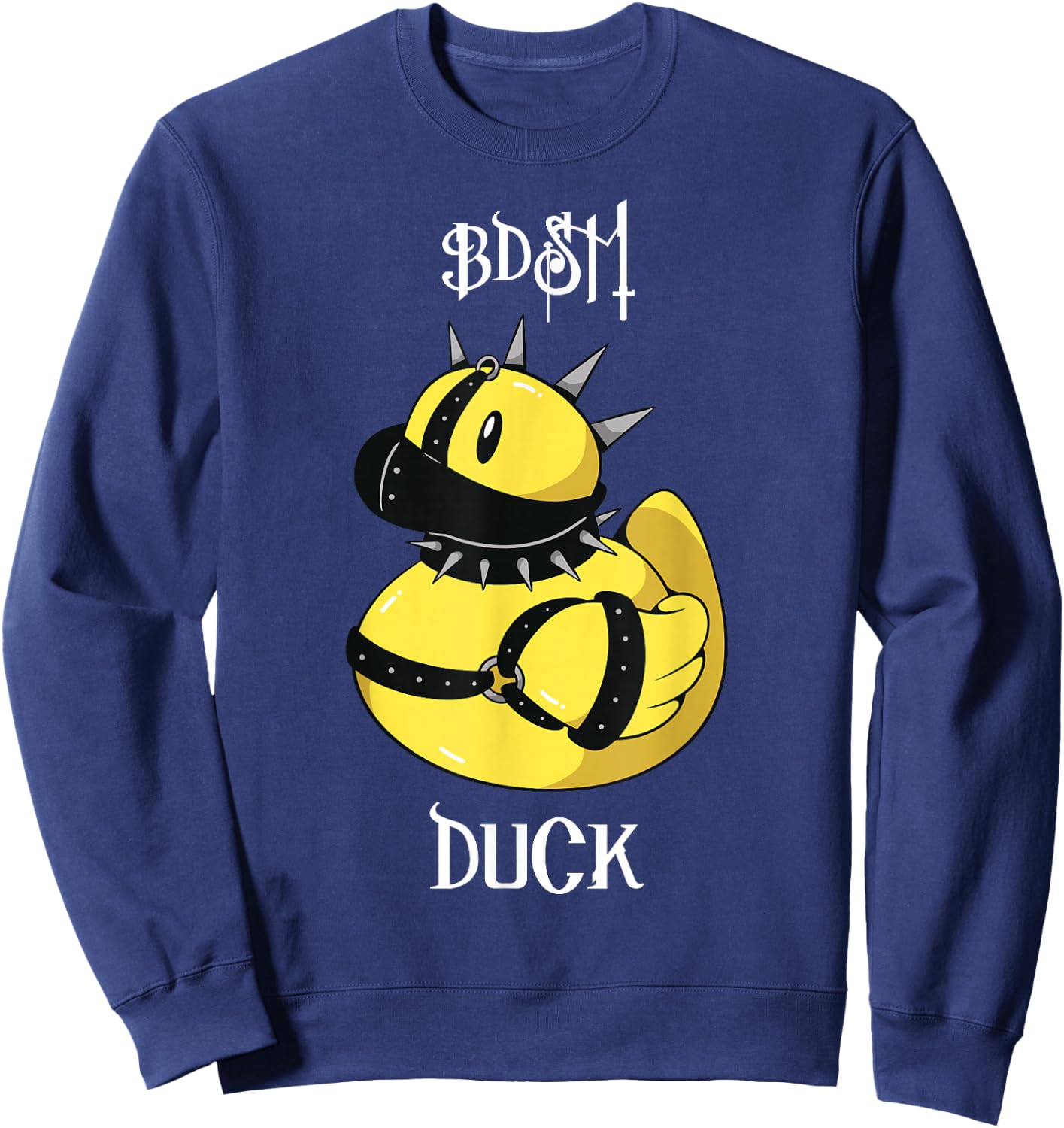BDSM Duck Gag Fetish Bondage Gift Sweatshirt - Sweatshirt | Navy