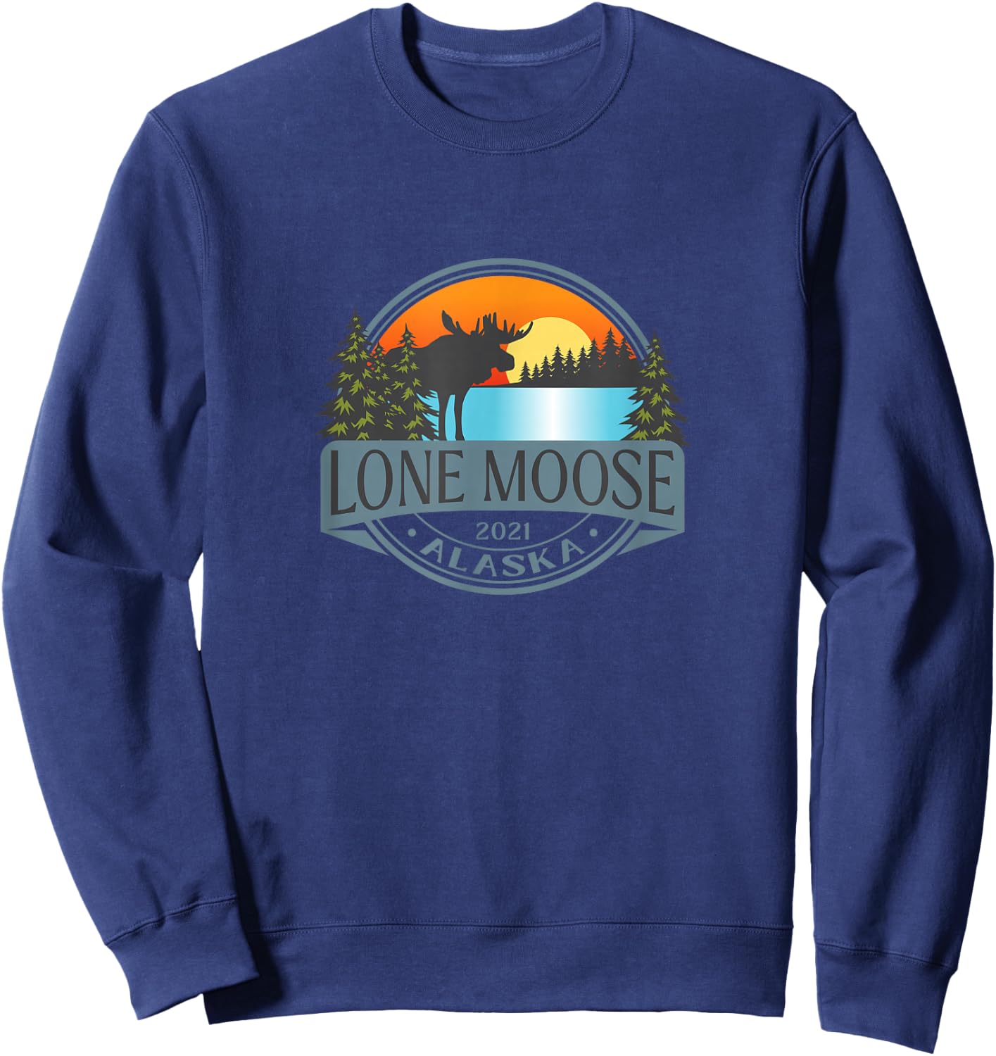 Lone Moose, Alaska 2021 - fictional town Sweatshirt - Sweatshirt | Navy