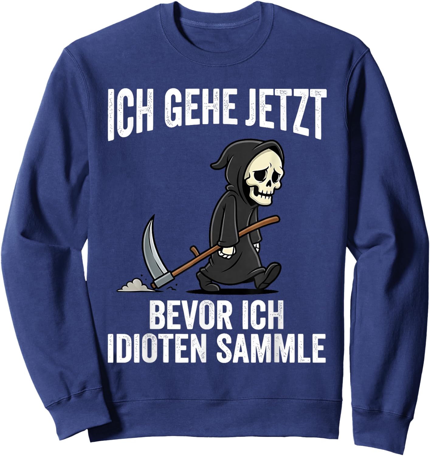 ich gehe jetzt Bevor ich idioten sammle Sweatshirt - Sweatshirt | Navy