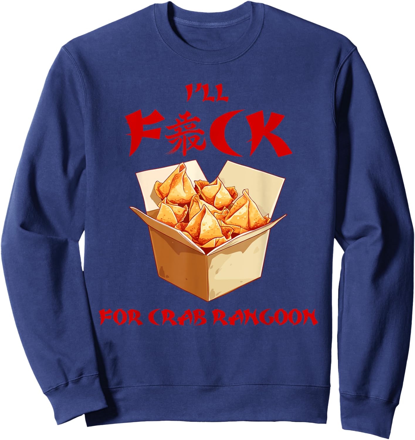 Crab Rangoon Meme Shirt - Funny Chinese Food Sweatshirt - Sweatshirt | Navy