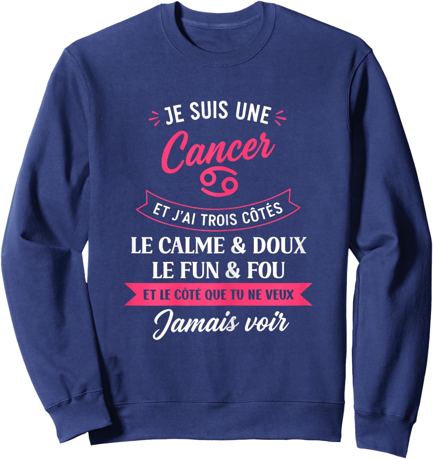 Zodiaque Signe Astro Fille Humour Je suis Cancer Sweatshirt - Sweatshirt | Navy