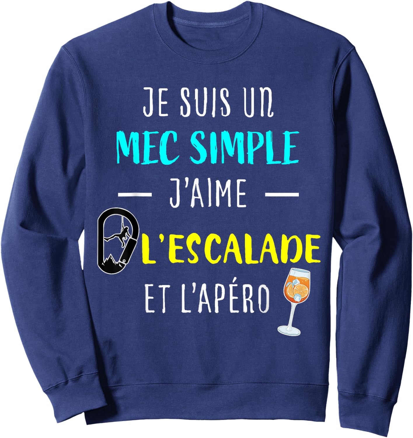 Funny Gift Man Climber "J'aime L'Escalade Et L'apéro" , Black, S Sweatshirt - Sweatshirt | Navy