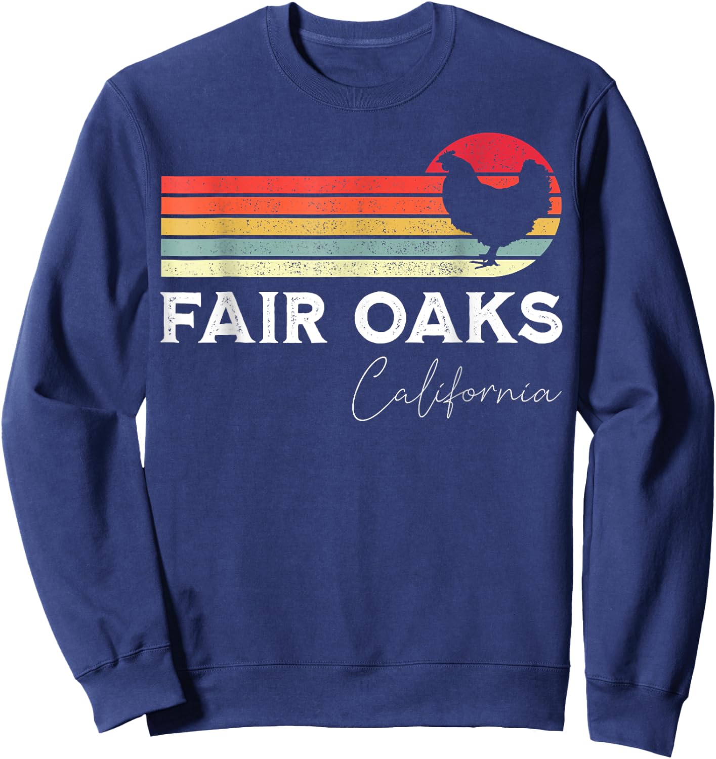 Fair Oaks California Retro Chicken Lover Souvenir Sweatshirt - Sweatshirt | Navy