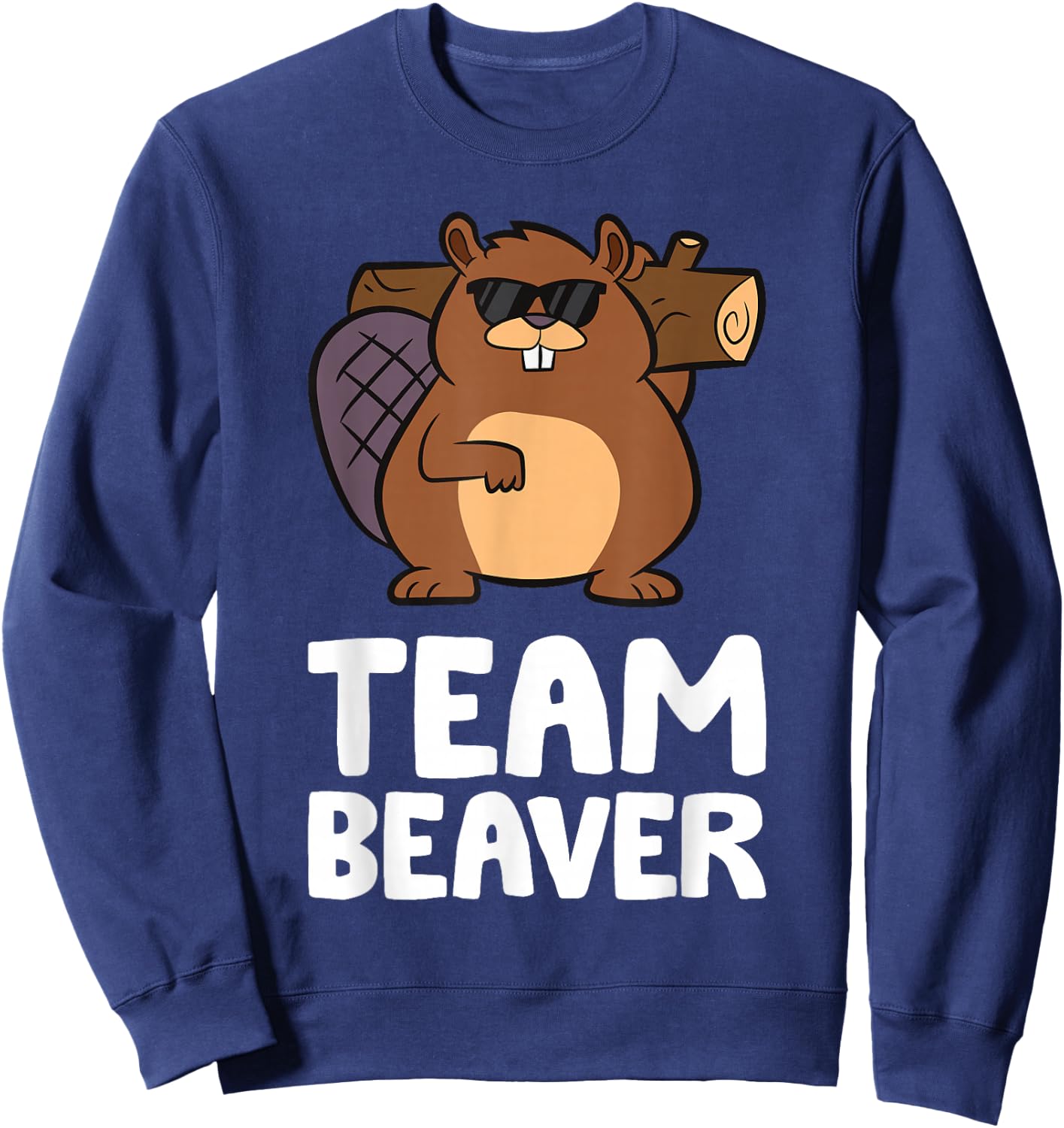 Team Beaver Rodent Animal Funny Beader Sweatshirt - Sweatshirt | Navy