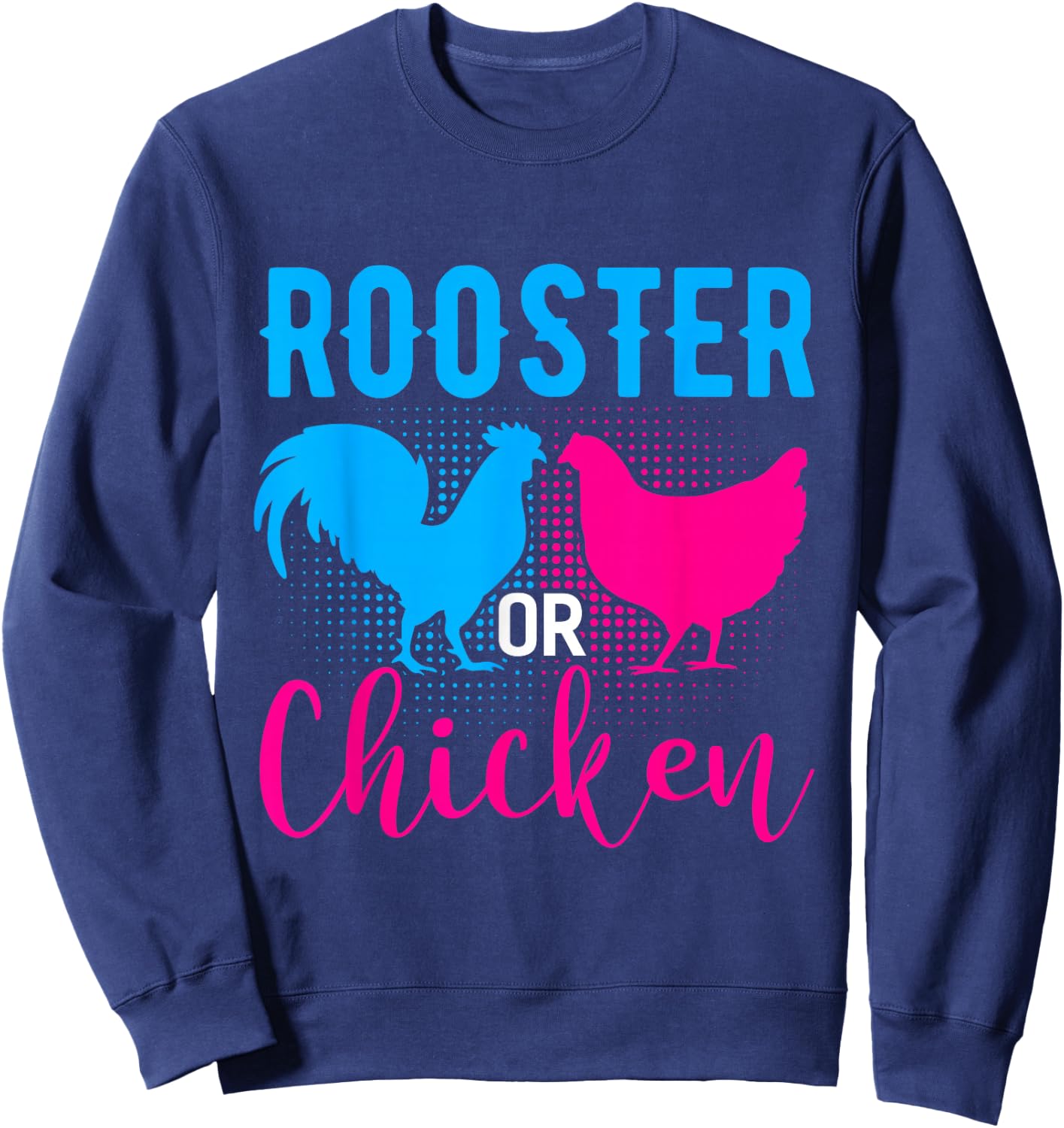 Rooster Or Chicken Shirts Gender Shirt Funny Genders Reveal Sweatshirt - Sweatshirt | Navy