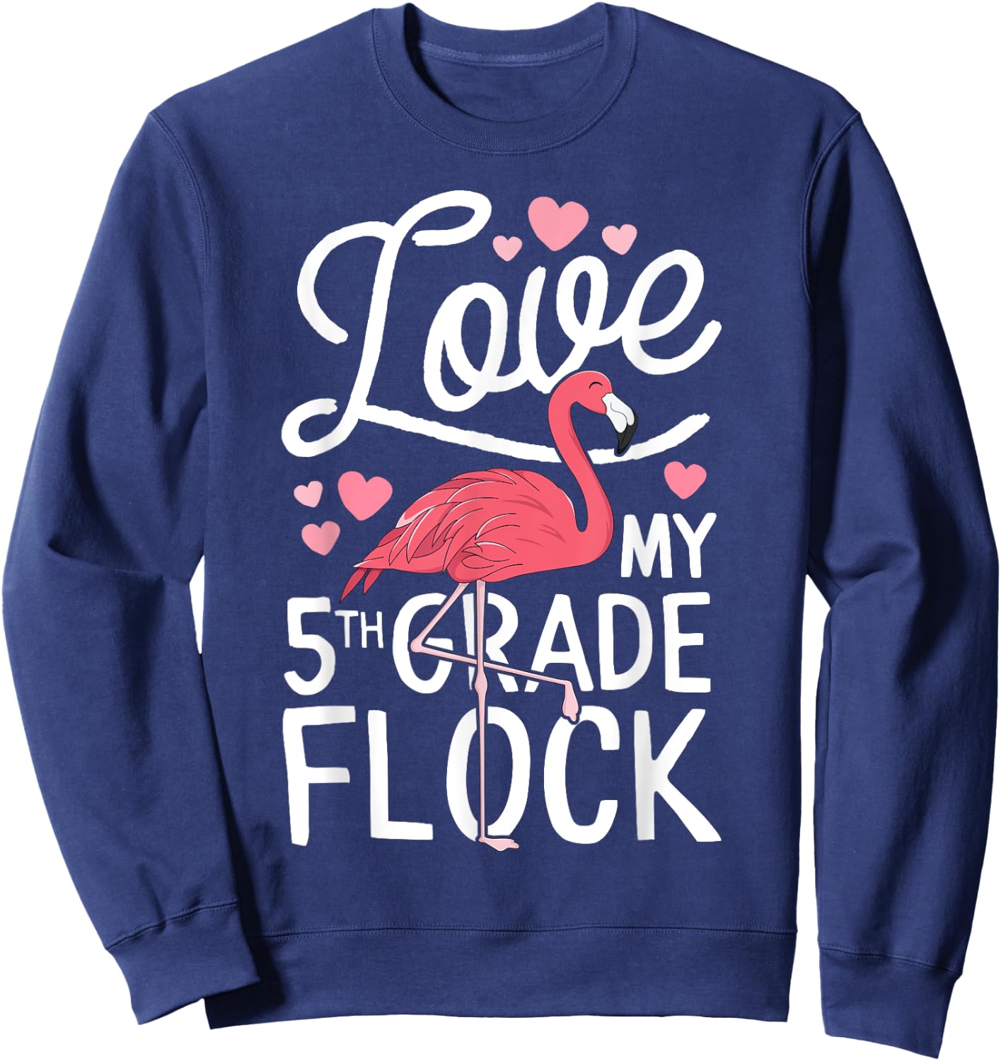 Love My 5th Grade Flock Flamingo Teacher Elementary Gift Sweatshirt - Sweatshirt | Navy