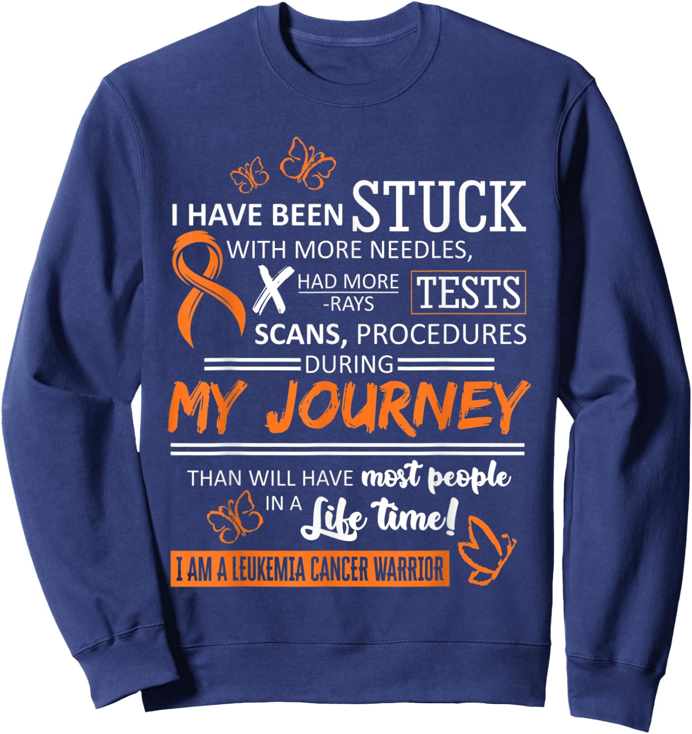 My Journey I Am A Leukemia Cancer Warrior Sweatshirt - Sweatshirt | Navy