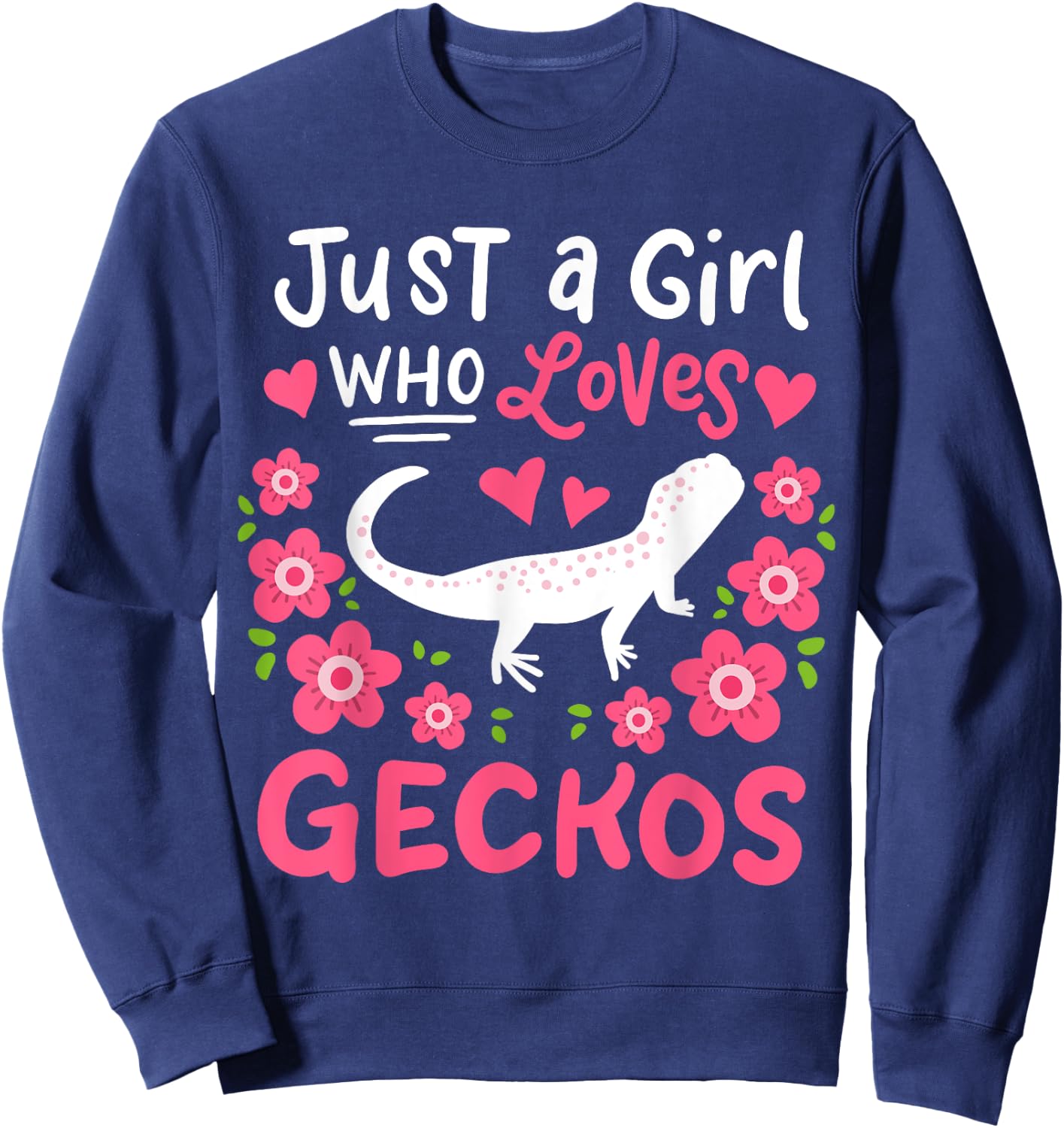 Leopard Gecko Just A Girl Who Loves Geckos Gift Sweatshirt - Sweatshirt | Navy