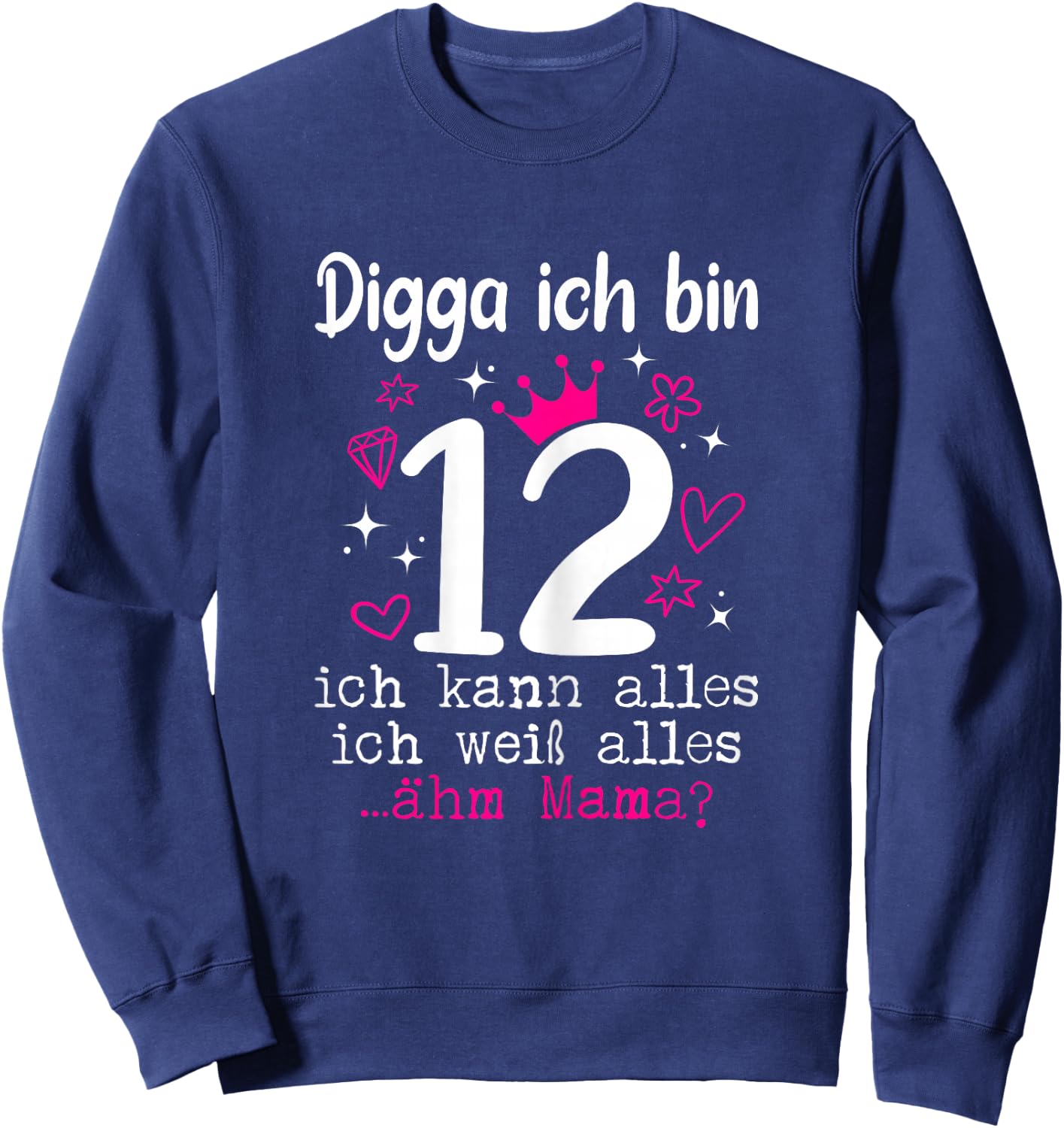12 Birthday Girl - Digga Ich bin 12 Jahre Teenager , black Sweatshirt - Sweatshirt | Navy