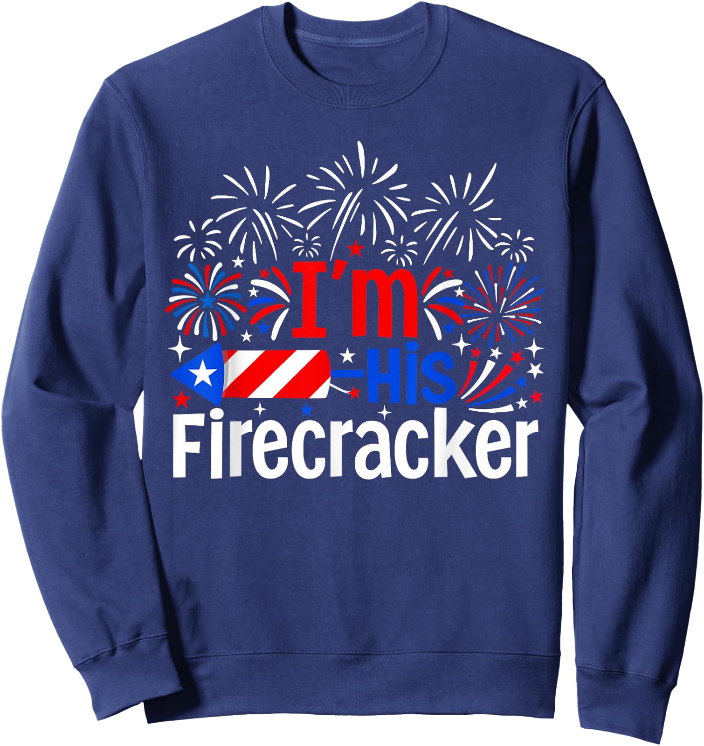I'm His Firecracker 4th of July Couples Fireworks Sweatshirt - Sweatshirt | Navy