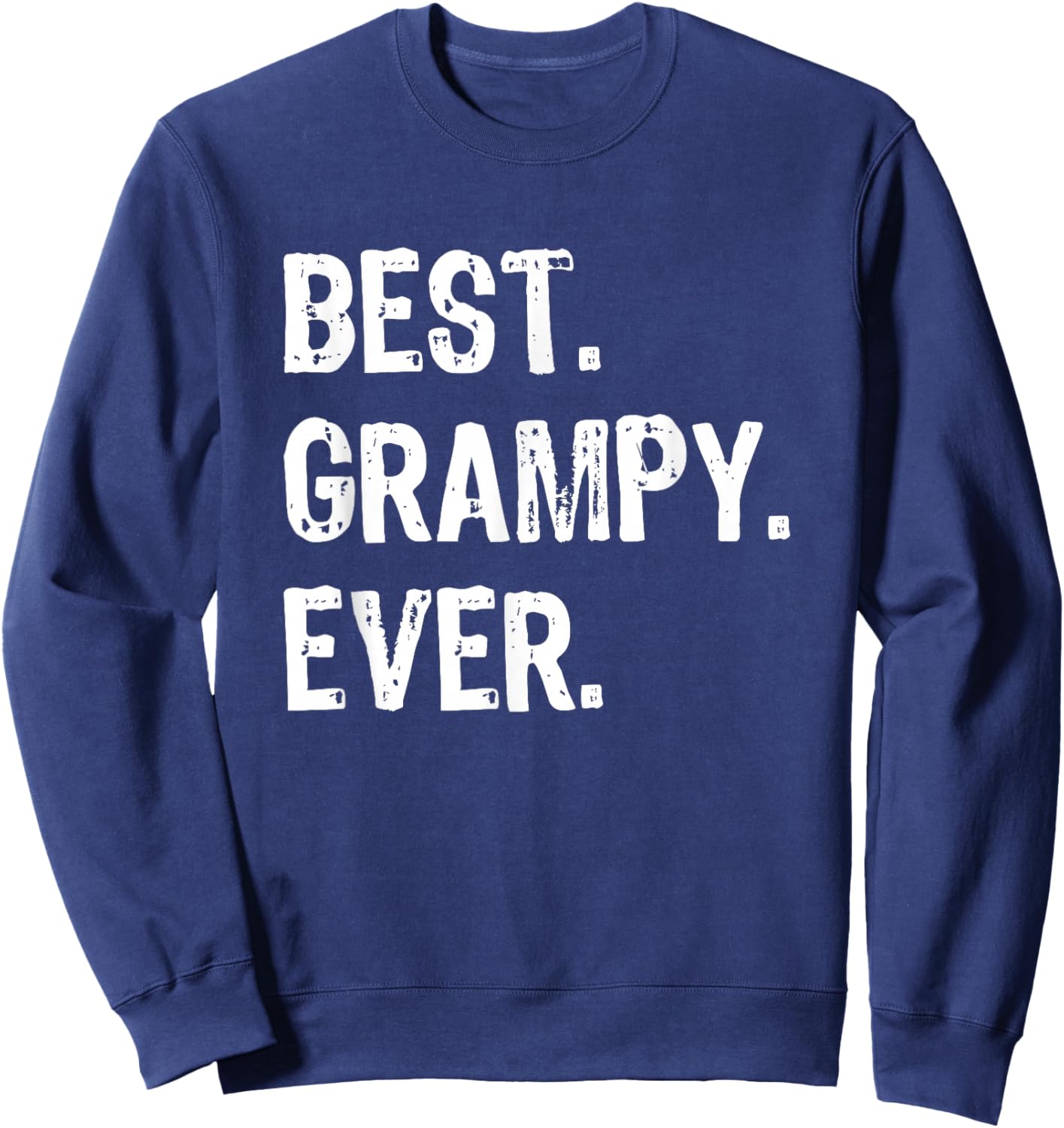 Best Grampy Ever Funny Cool Sweatshirt - Sweatshirt | Navy