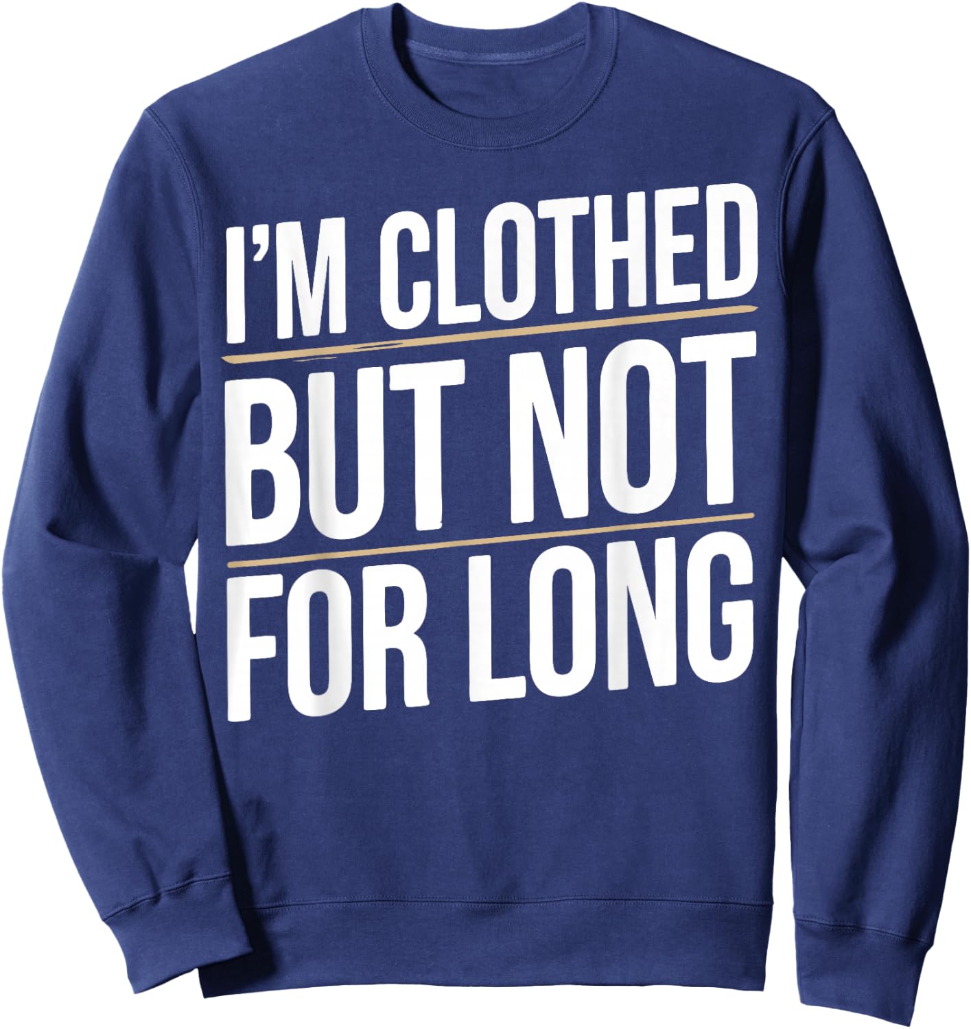 Nudist Camp Naturism Nudity Funny Naturist Sweatshirt - Sweatshirt | Navy