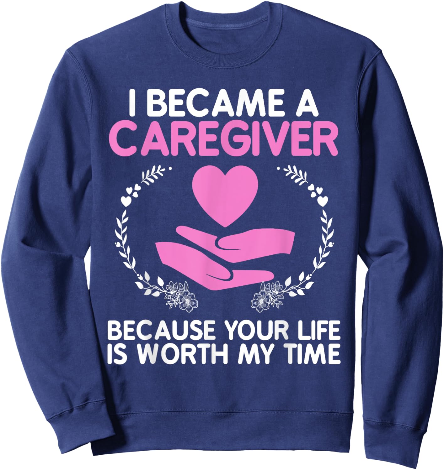 Caregiver Art Women Medical Health Worker Caregiver Sweatshirt - Sweatshirt | Navy