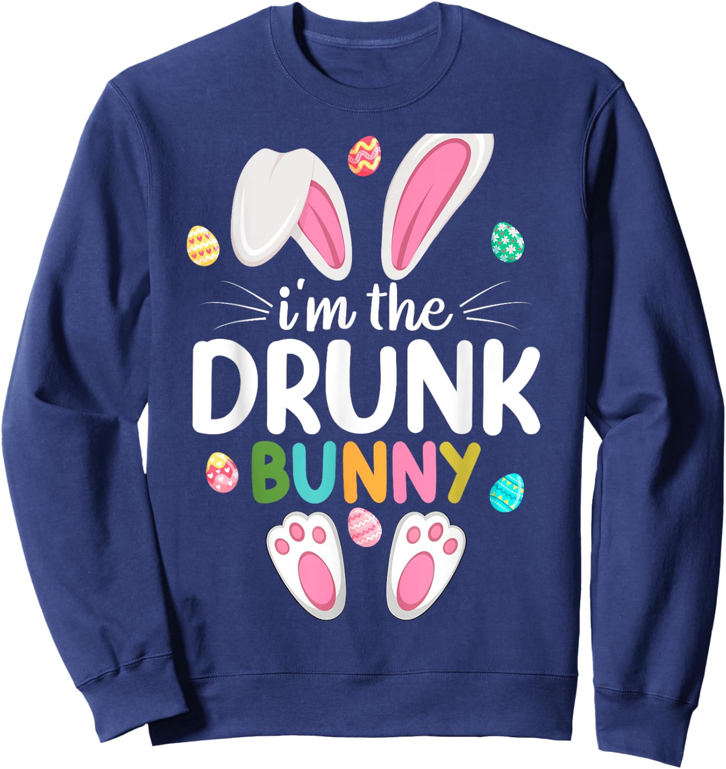 I'm The Drunk Bunny Matching Family Easter Sweatshirt - Sweatshirt | Navy
