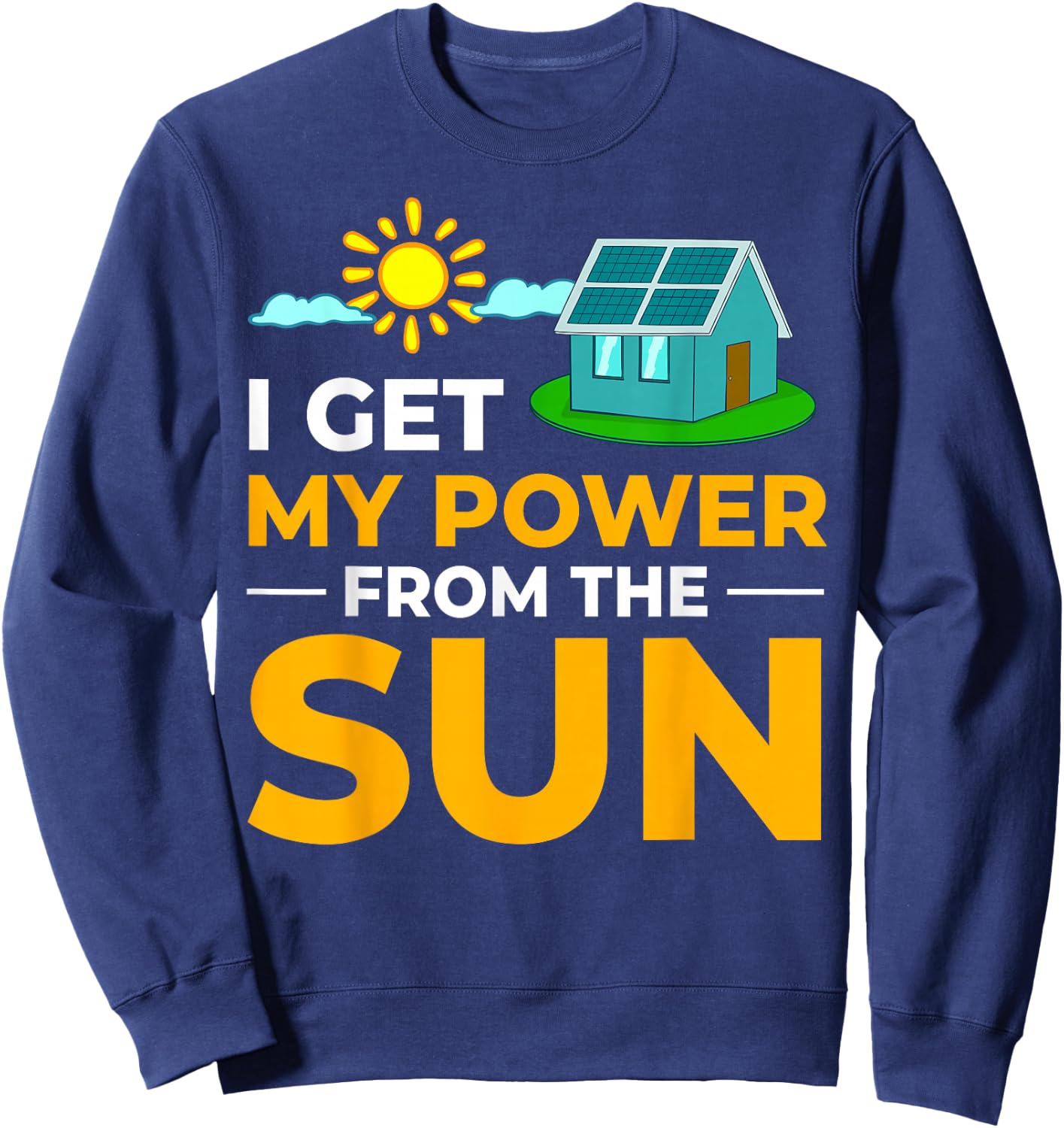 Solar Energy Power System Solar Panel Home Sweatshirt - Sweatshirt | Navy