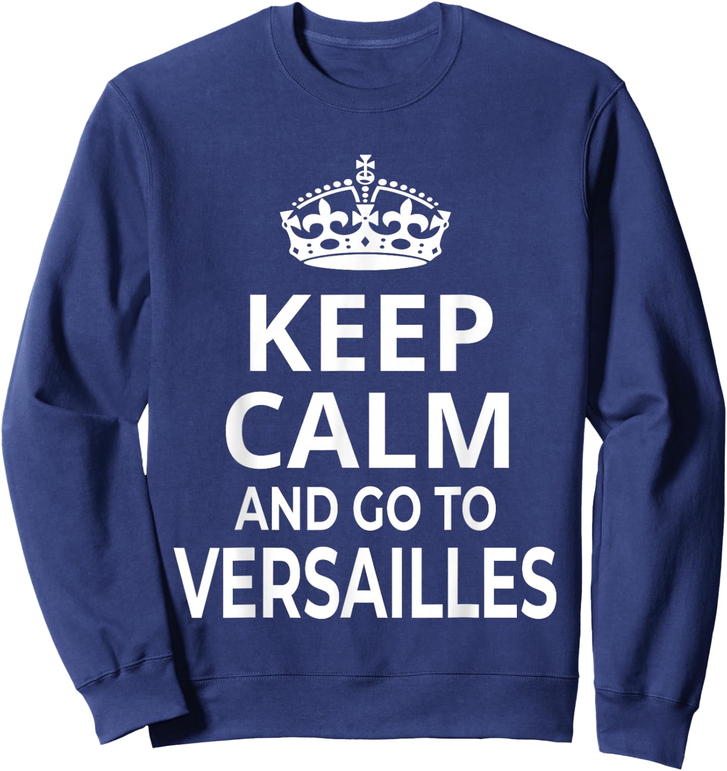 Versailles Memories / Keep Calm And Go To Versailles! Sweatshirt - Sweatshirt | Navy
