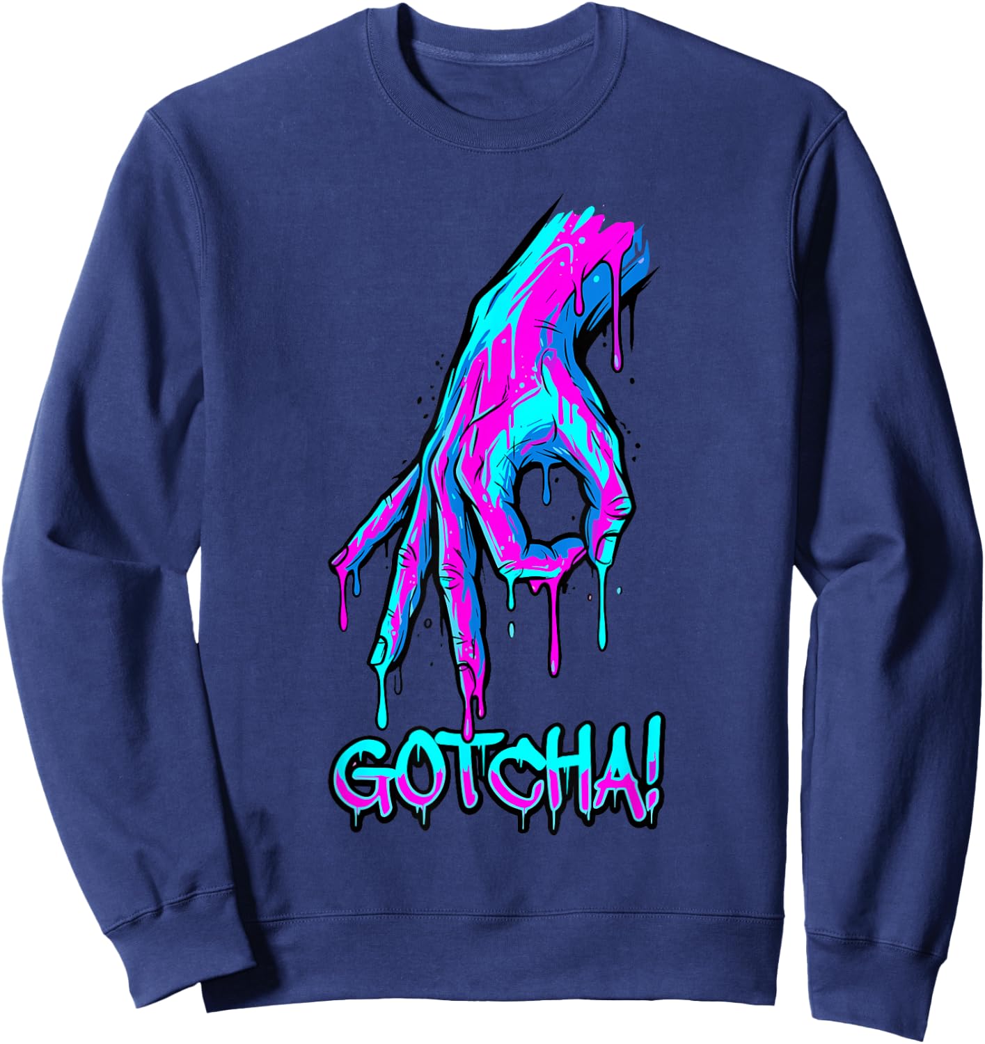 Gotcha Meme Melting Hand Circle Game Synthwave Slime Sweatshirt - Sweatshirt | Navy