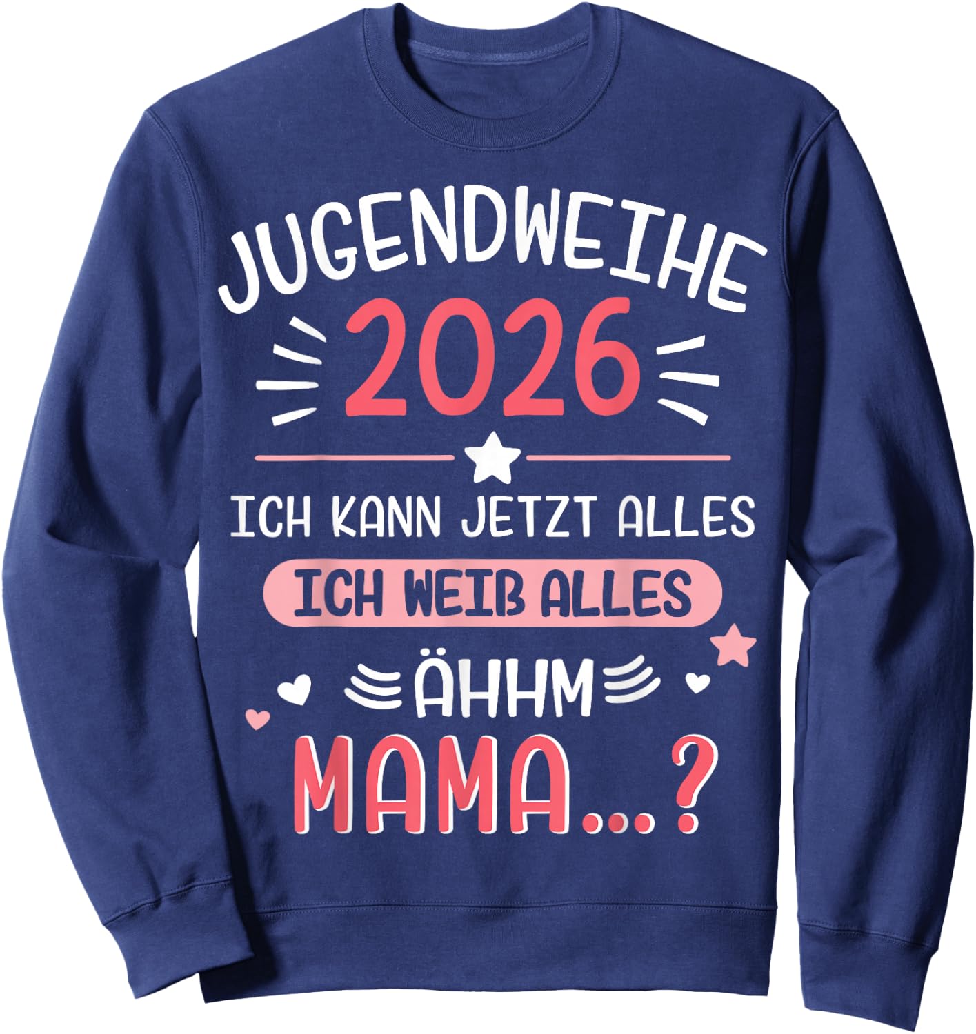 Jugendweihe 2026 lustiger Spruch weiß Alles Mama für Mädchen Sweatshirt - Sweatshirt | Navy