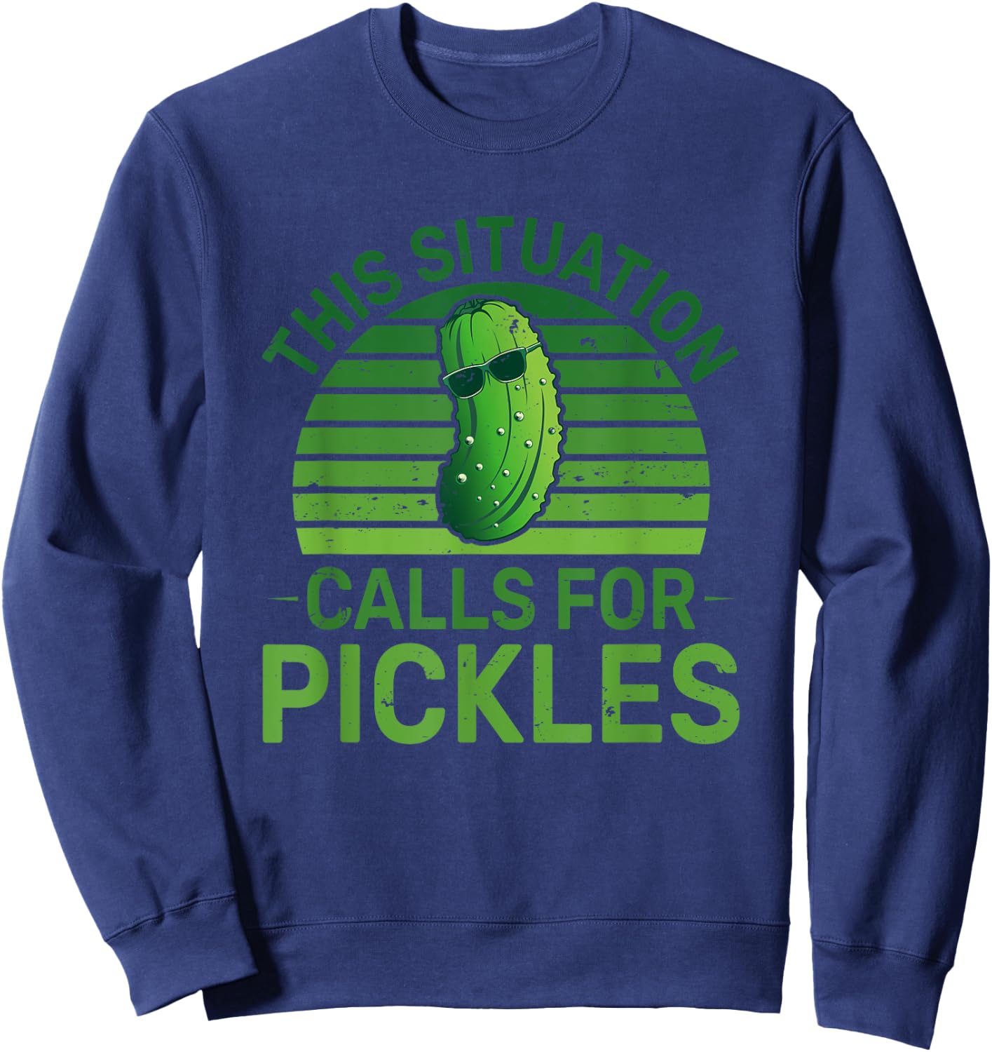 Funny Pickle This Situation Calls For Pickles Men Sweatshirt - Sweatshirt | Navy