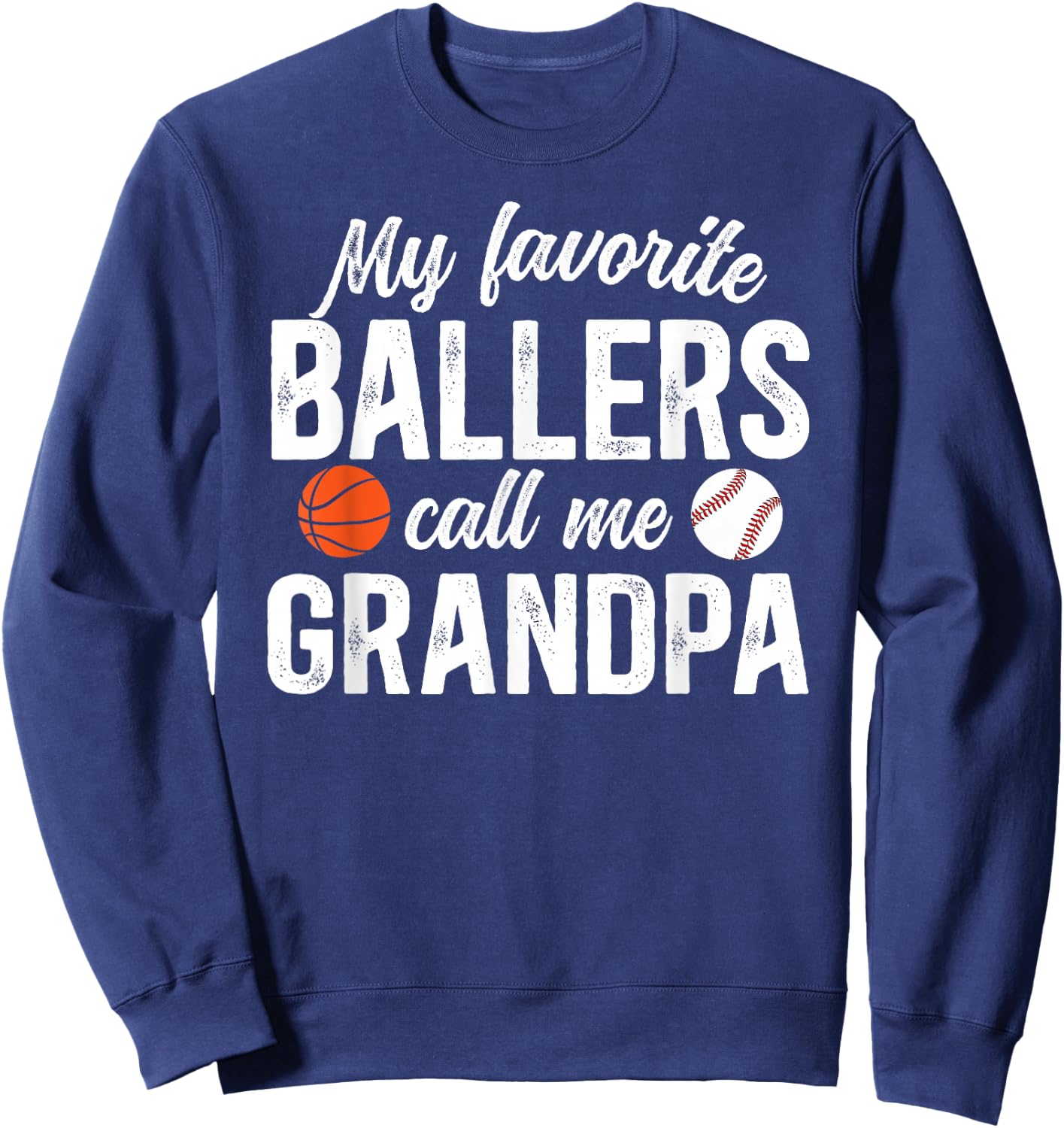 Favorite Ballers Call Me Grandpa Baseball Basketball Grandpa Sweatshirt - Sweatshirt | Navy