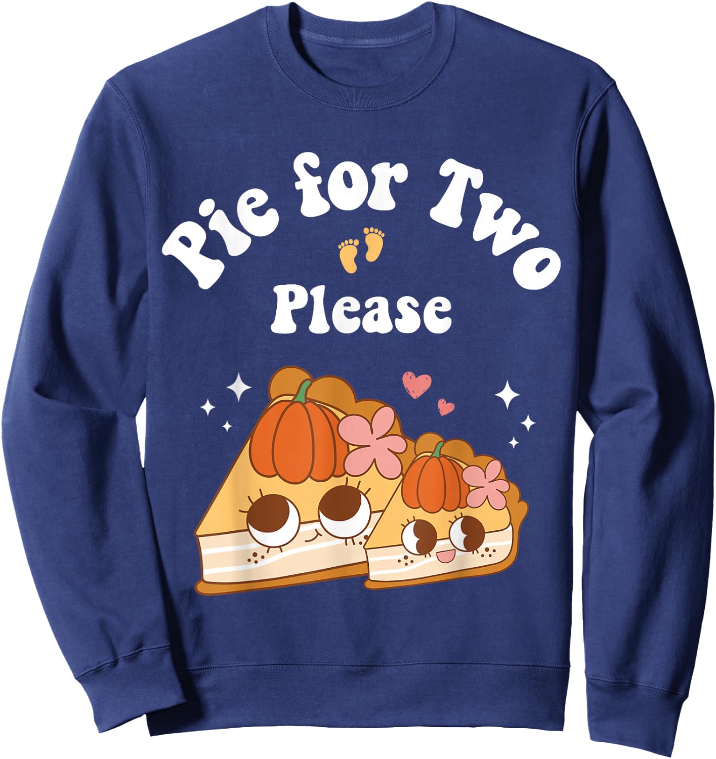 Pie for Two Please Thanksgiving Pregnancy Announcement Women Sweatshirt - Sweatshirt | Navy
