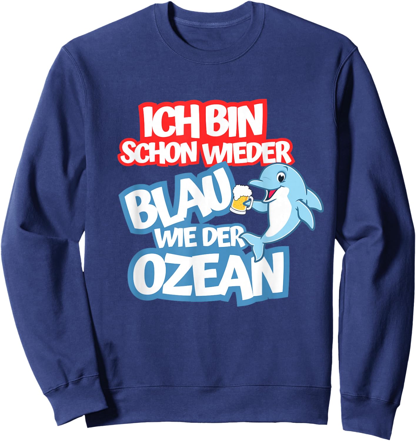 Blue as the Ocean Julian Mia Malle Party Sayings Summer B06 , black Sweatshirt - Sweatshirt | Navy