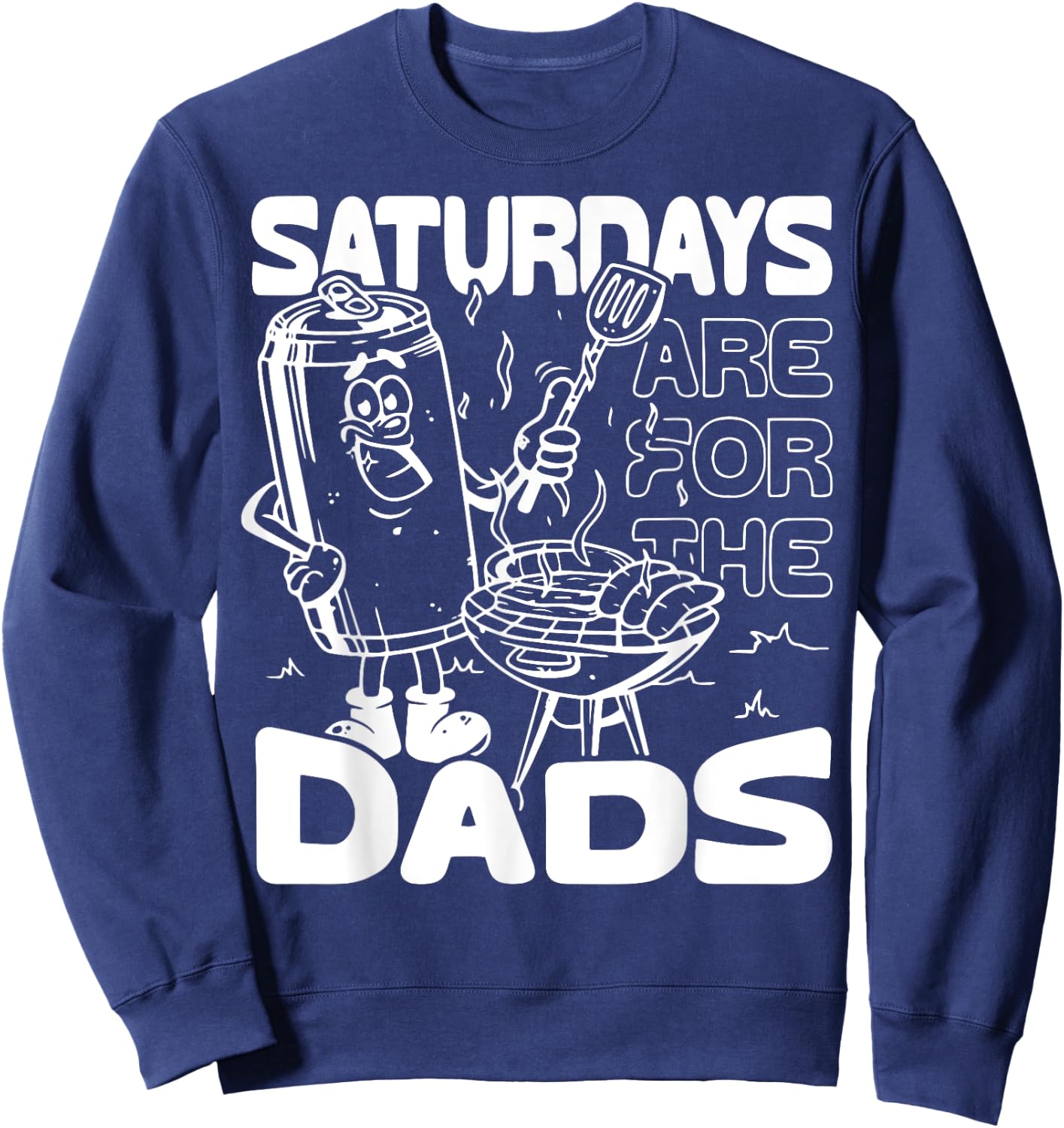 Bbq Grill Saturdays Are For The Dads Sweatshirt - Sweatshirt | Navy